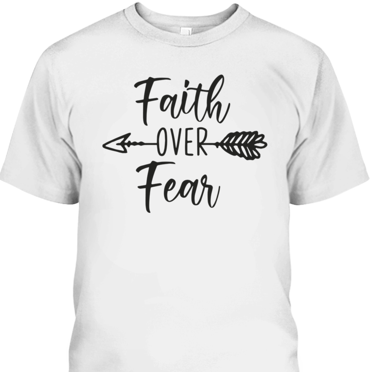 Faith Over Fear Christianity Christian Inspirational Vintage T-Shirt Faith Over Fear Christianity Christian Inspirational Vintage T-Shirt