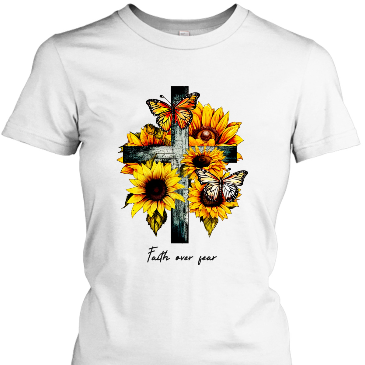 Faith Over Fear T-Shirt Christian Cross Sunflowers Butterflies Faith Over Fear T-Shirt Christian Cross Sunflowers Butterflies