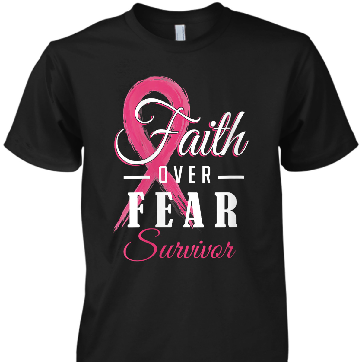 Breast Cancer Survivor Faith Over Fear Pink Ribbon T-Shirt