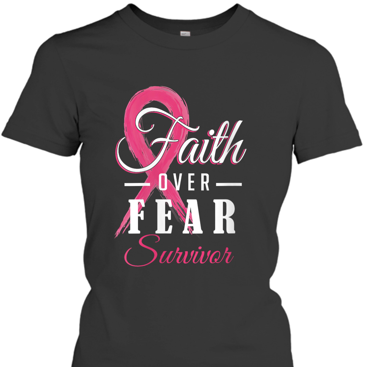 Breast Cancer Survivor Faith Over Fear Pink Ribbon T-Shirt