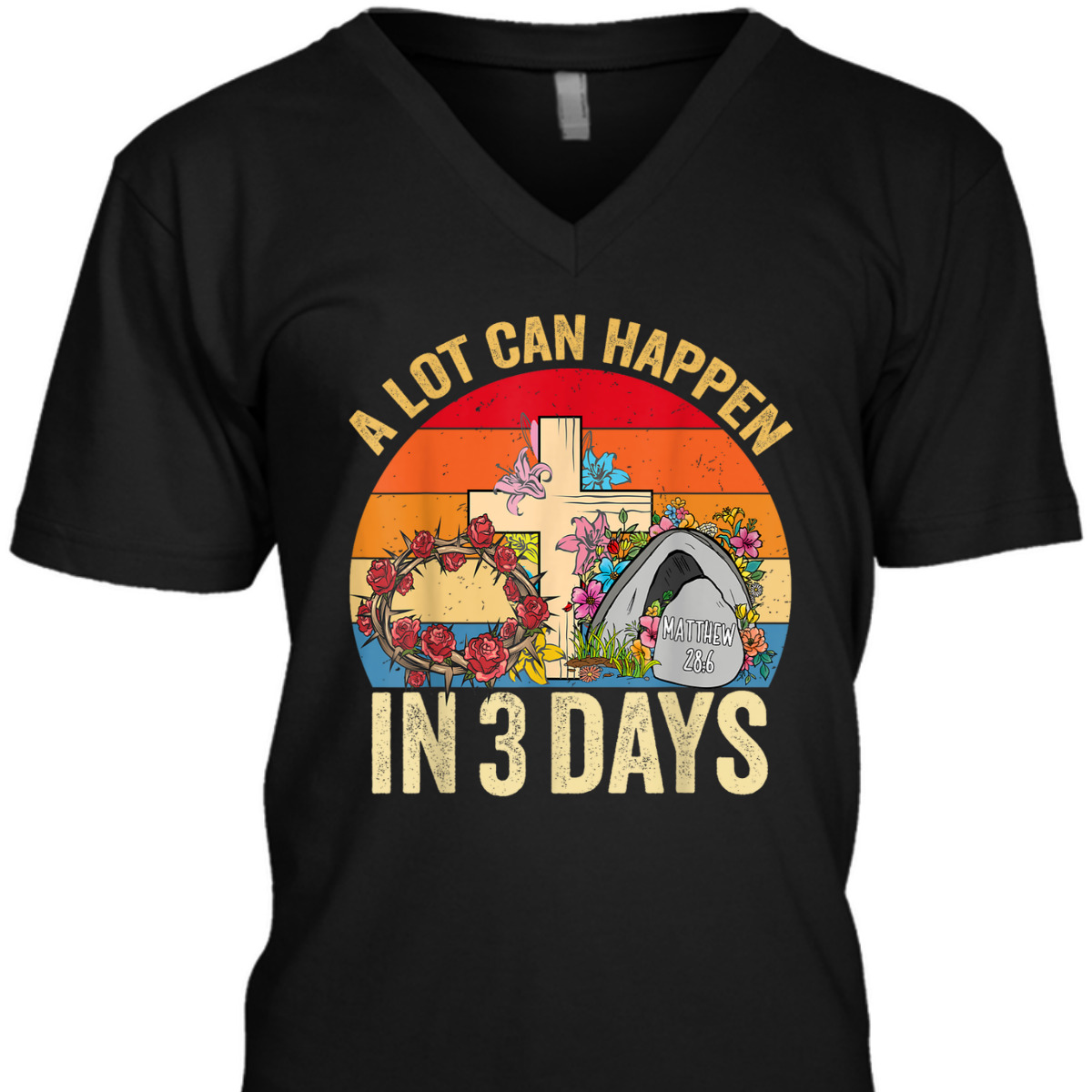 Retro Vintage Easter Day T-Shirt A Lot Can Happen In 3 Days Retro Vintage Easter Day T-Shirt A Lot Can Happen In 3 Days