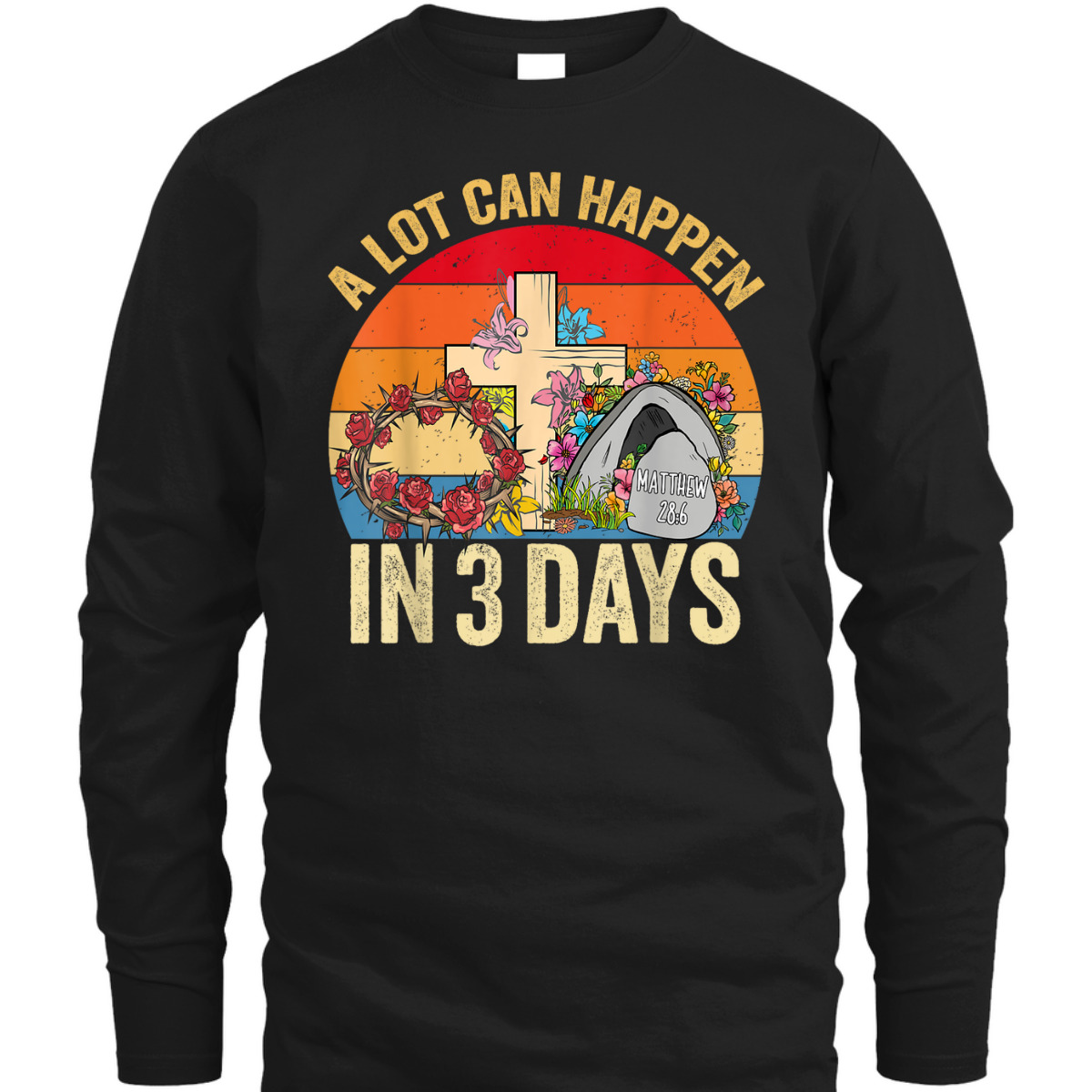 Retro Vintage Easter Day T-Shirt A Lot Can Happen In 3 Days Retro Vintage Easter Day T-Shirt A Lot Can Happen In 3 Days