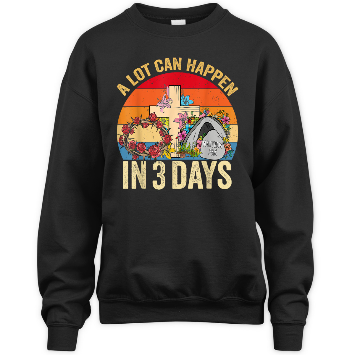 Retro Vintage Easter Day T-Shirt A Lot Can Happen In 3 Days Retro Vintage Easter Day T-Shirt A Lot Can Happen In 3 Days