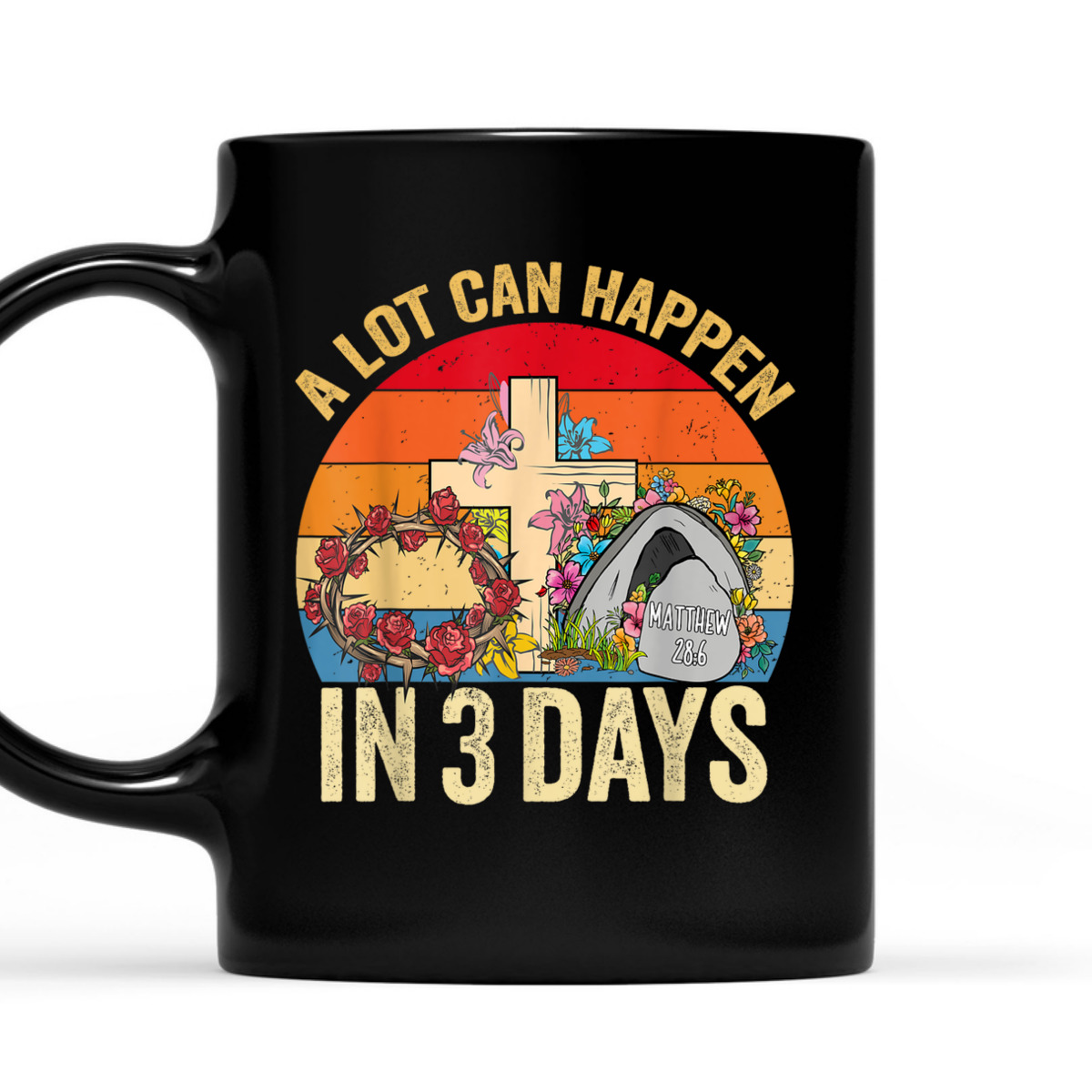 Retro Vintage Easter Day T-Shirt A Lot Can Happen In 3 Days Retro Vintage Easter Day T-Shirt A Lot Can Happen In 3 Days