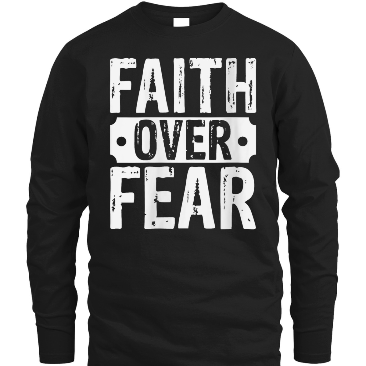 Christian Faith Over Fear Trust God Religious Faith T-Shirt
