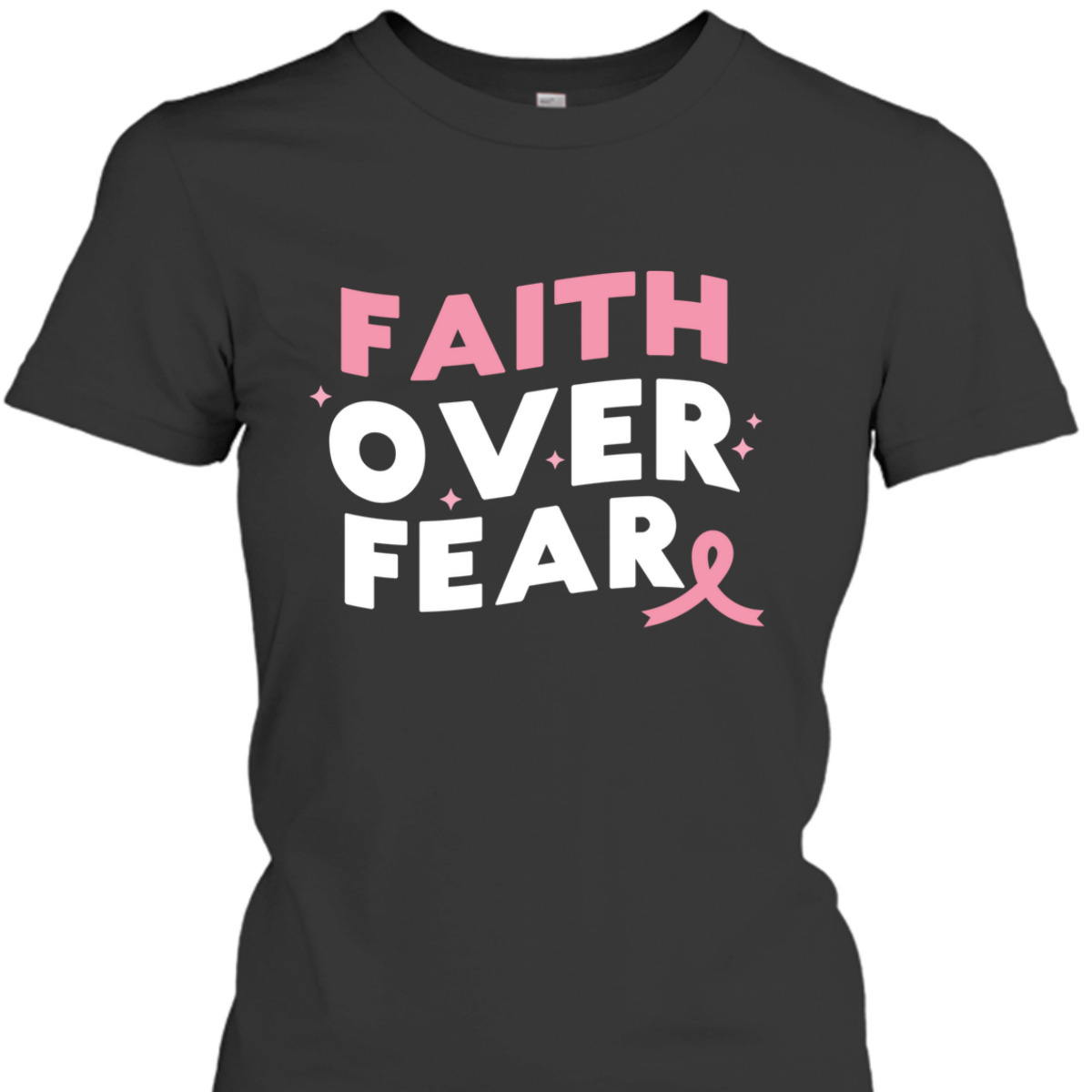 Breast Cancer Faith Over Fear Pink Ribbon Christian T-Shirt