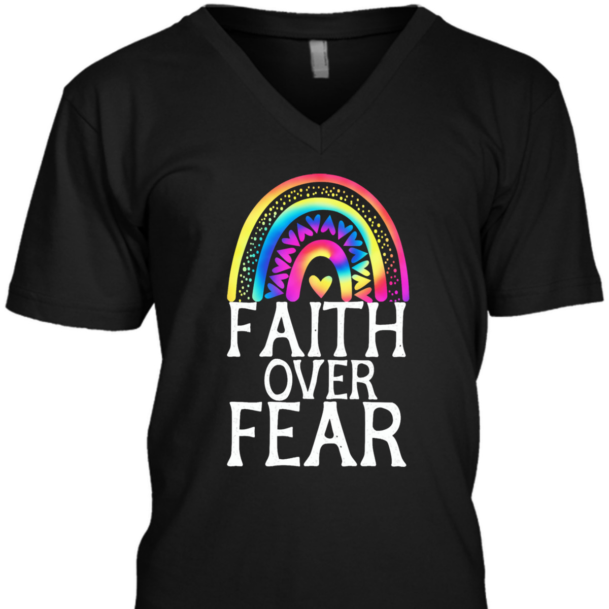 Faith Over Fear Tie Dye Rainbow Religious Christian Faith T-Shirt Faith Over Fear Tie Dye Rainbow Religious Christian Faith T-Shirt