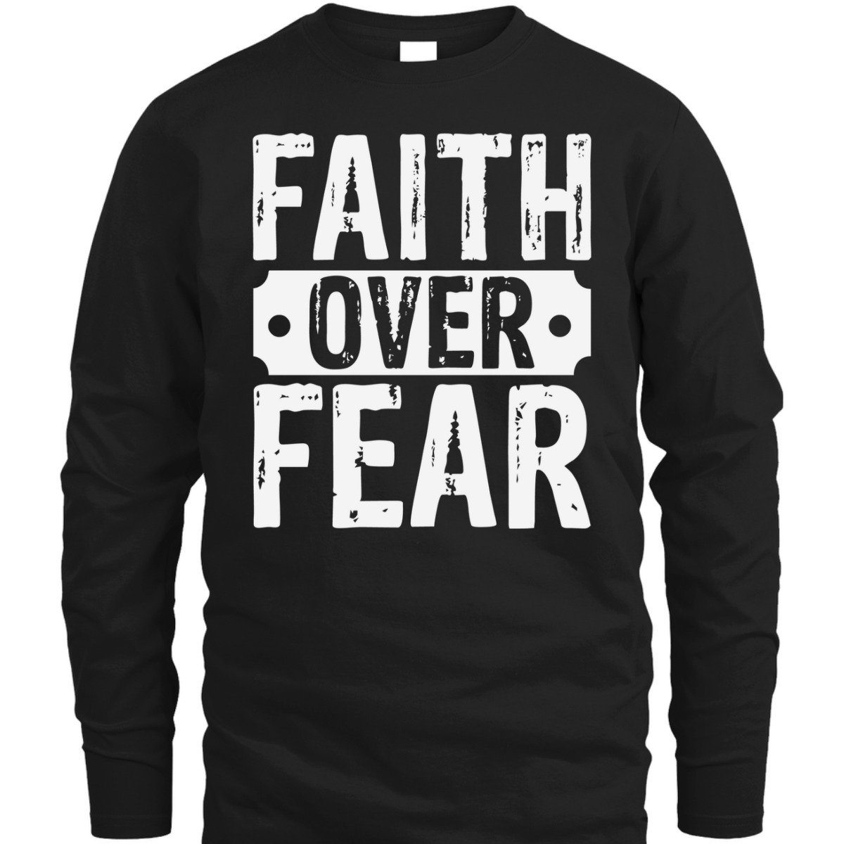 Faith Over Fear T-Shirt Trust God Christian Faith Religious Gift