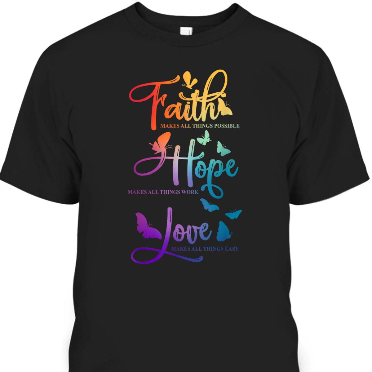 Colorful Faith Hope Love Christian Butterfly Bible Quote Religious T-Shirt