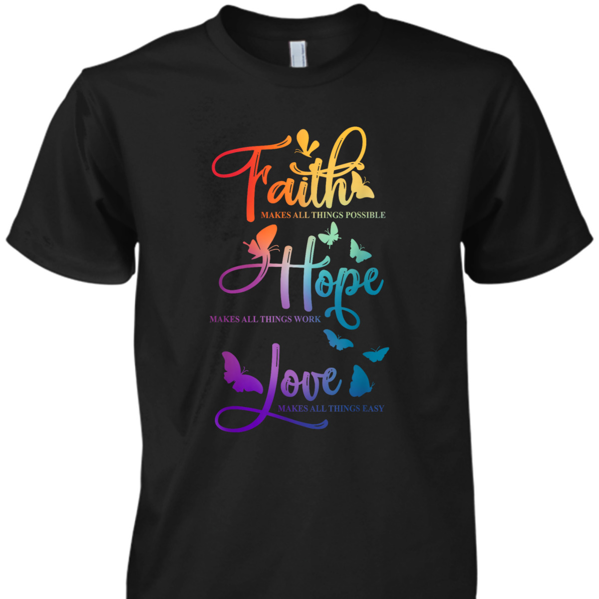 Colorful Faith Hope Love Christian Butterfly Bible Quote Religious T-Shirt Colorful Faith Hope Love Christian Butterfly Bible Quote Religious T-Shirt
