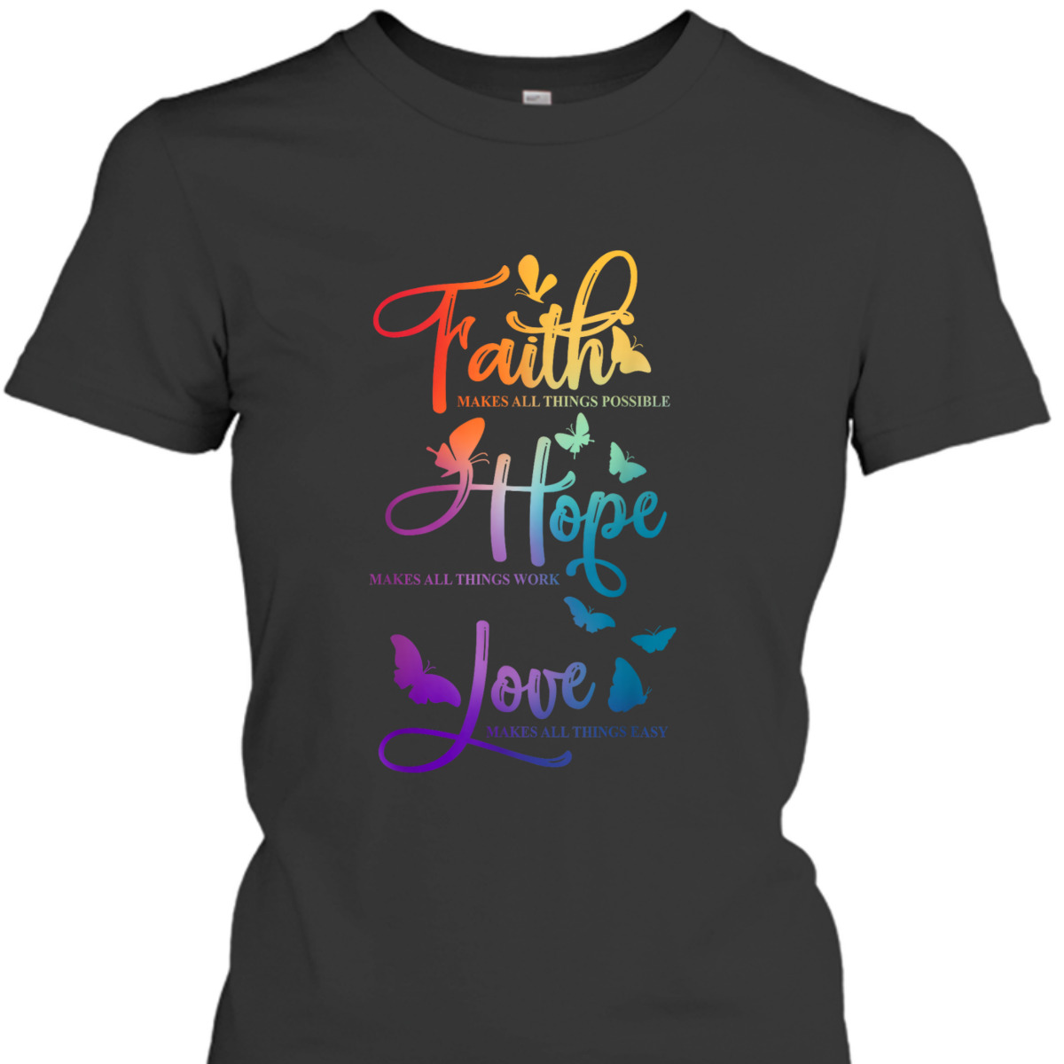 Colorful Faith Hope Love Christian Butterfly Bible Quote Religious T-Shirt Colorful Faith Hope Love Christian Butterfly Bible Quote Religious T-Shirt
