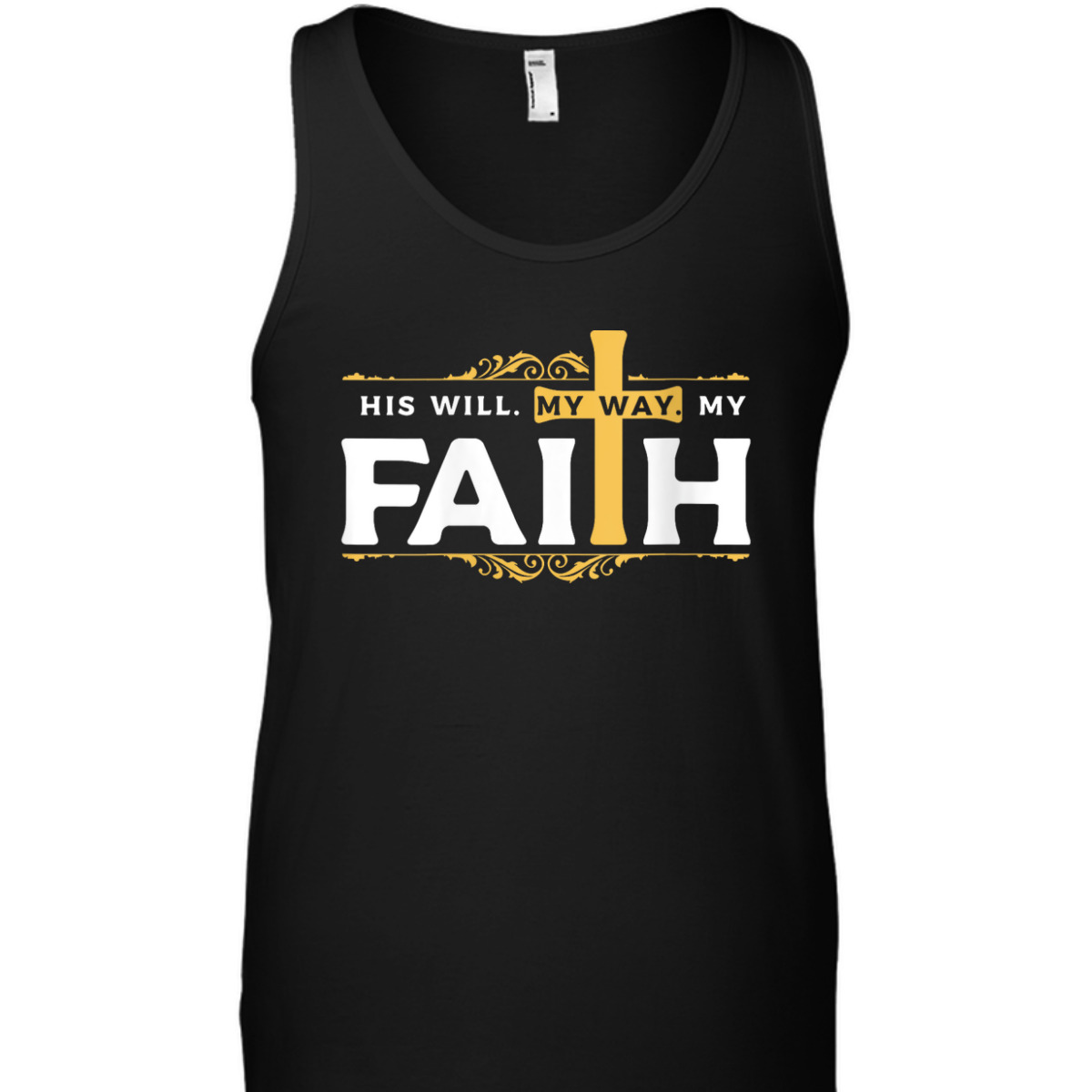 Cross His Will His Way My Faith Christian T-Shirt For Believers Cross His Will His Way My Faith Christian T-Shirt For Believers