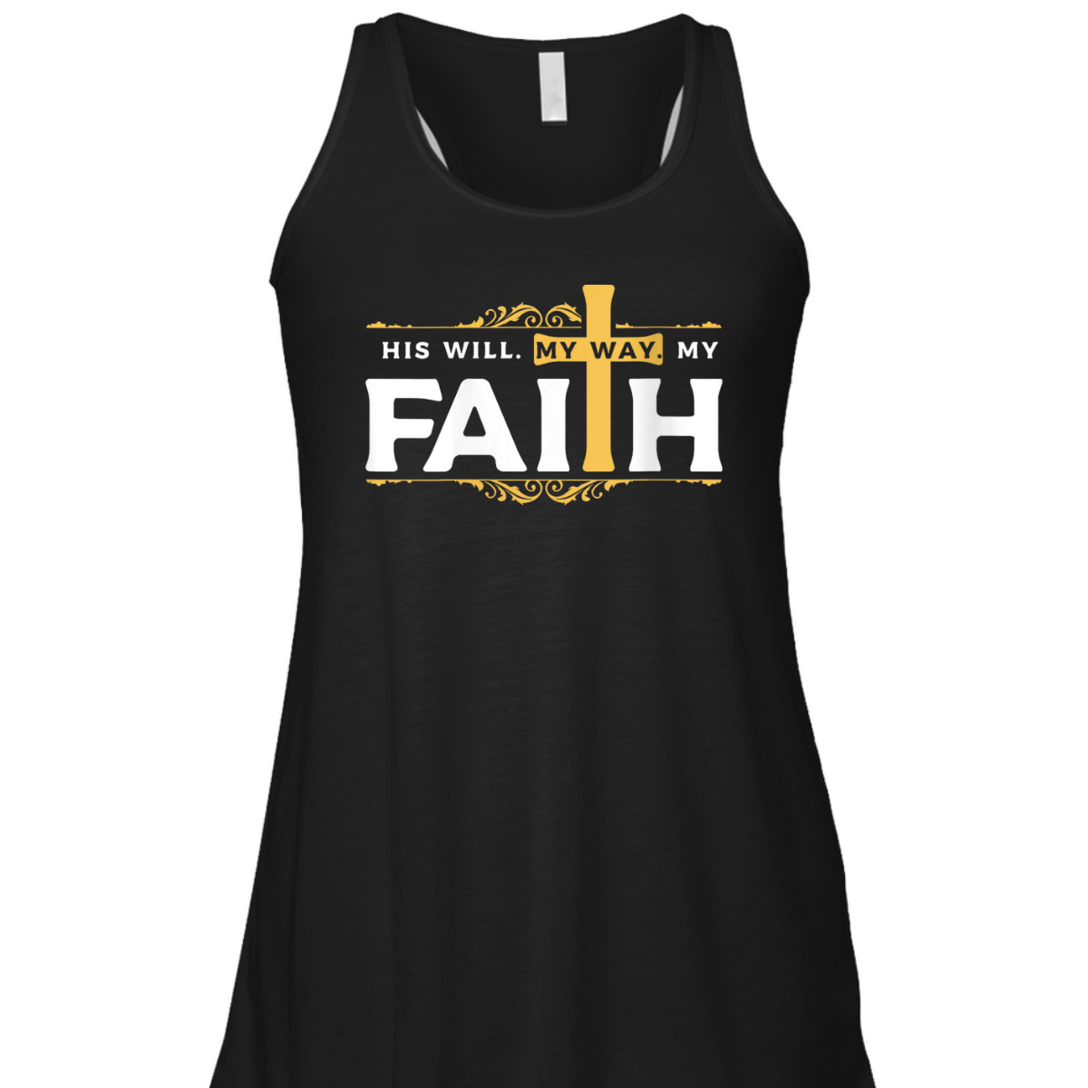 Cross His Will His Way My Faith Christian T-Shirt For Believers Cross His Will His Way My Faith Christian T-Shirt For Believers