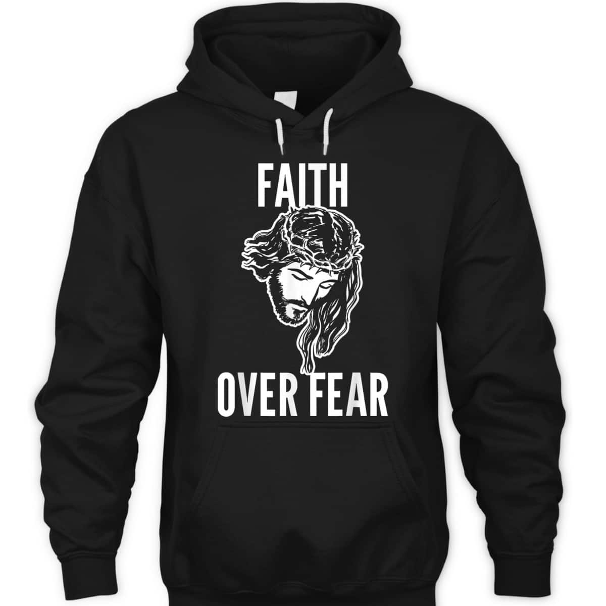 Faith Over Fear Jesus Christ God Christianity Catholic T-Shirt