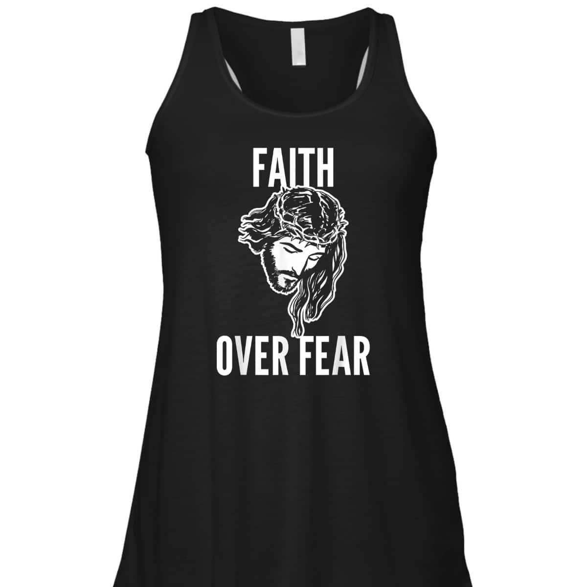 Faith Over Fear Jesus Christ God Christianity Catholic T-Shirt
