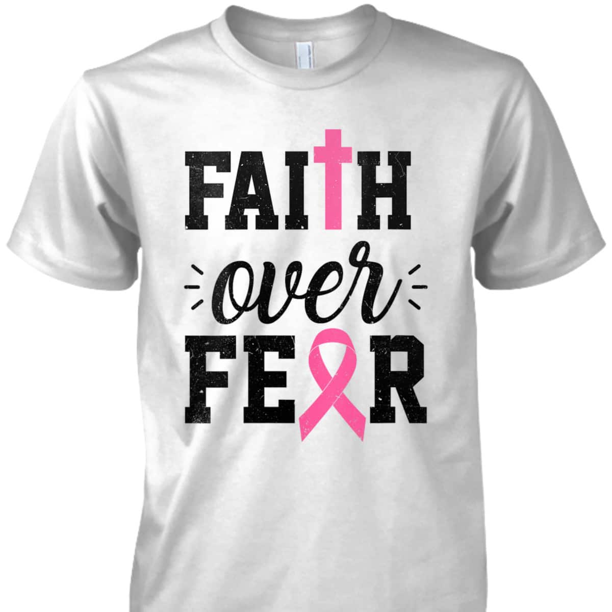 Christian Faith Over Fear October Breast Cancer Awareness Month T-Shirt Christian Faith Over Fear October Breast Cancer Awareness Month T-Shirt