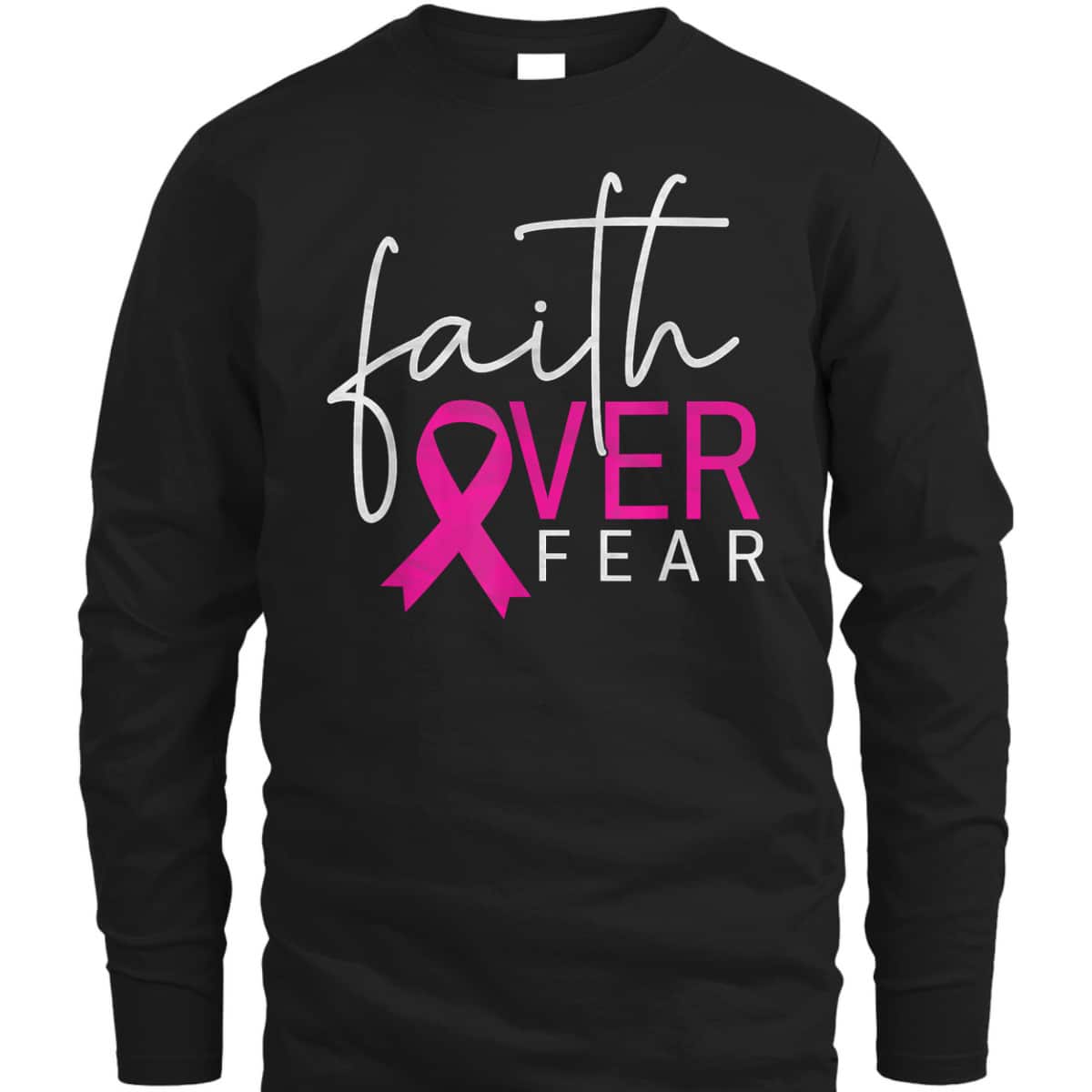 Breast Cancer Awareness Month Support Faith Over Fear T-Shirt