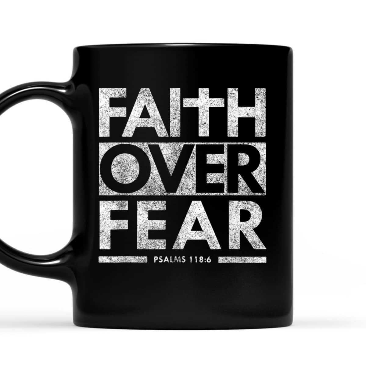 Faith Over Fear Psalms 1186 Jesus Christian Bible Verse T-Shirt