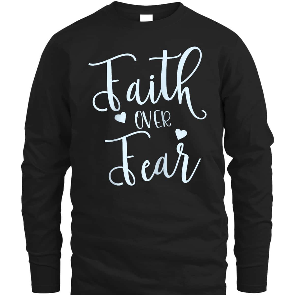 Faith Over Fear Spiritual Inspirational Christian T-Shirt