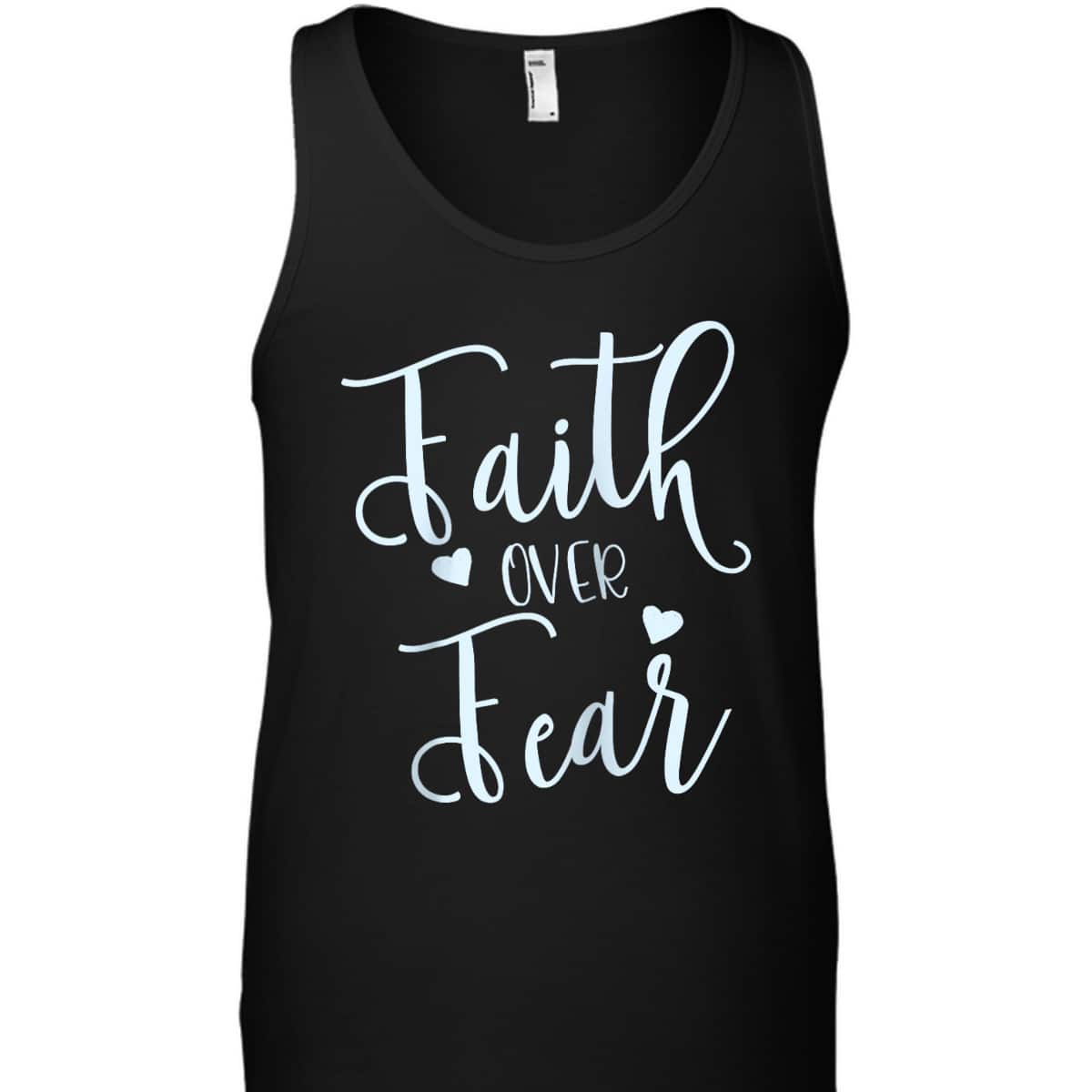 Faith Over Fear Spiritual Inspirational Christian T-Shirt