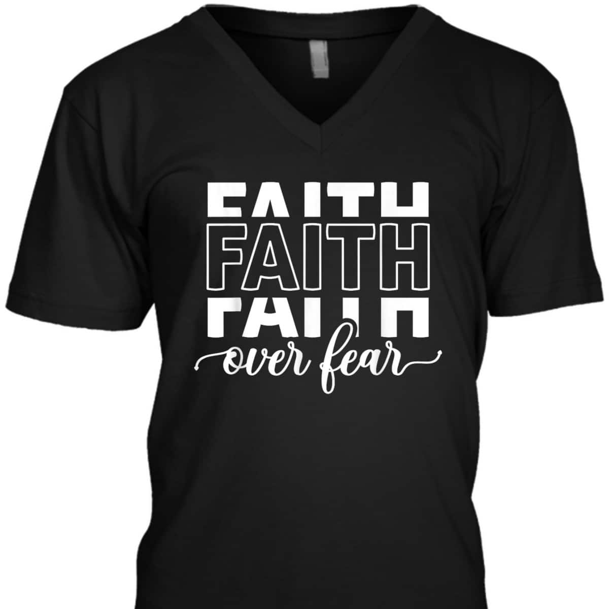 Faith Over Fear Jesus Christian Belief Faith T-Shirt