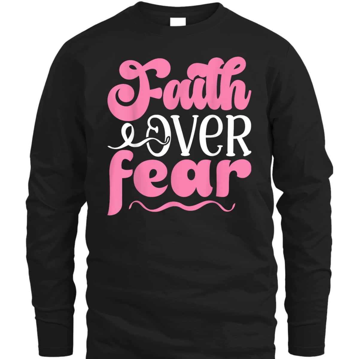 Breast Cancer Awareness Faith Over Fear Religious T-Shirt