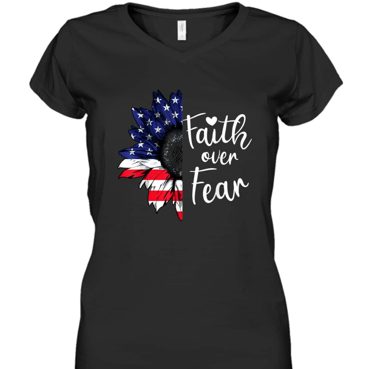 Faith Over Fear Sunflower American US Flag Flower 4th Of July T-Shirt Faith Over Fear Sunflower American US Flag Flower 4th Of July T-Shirt