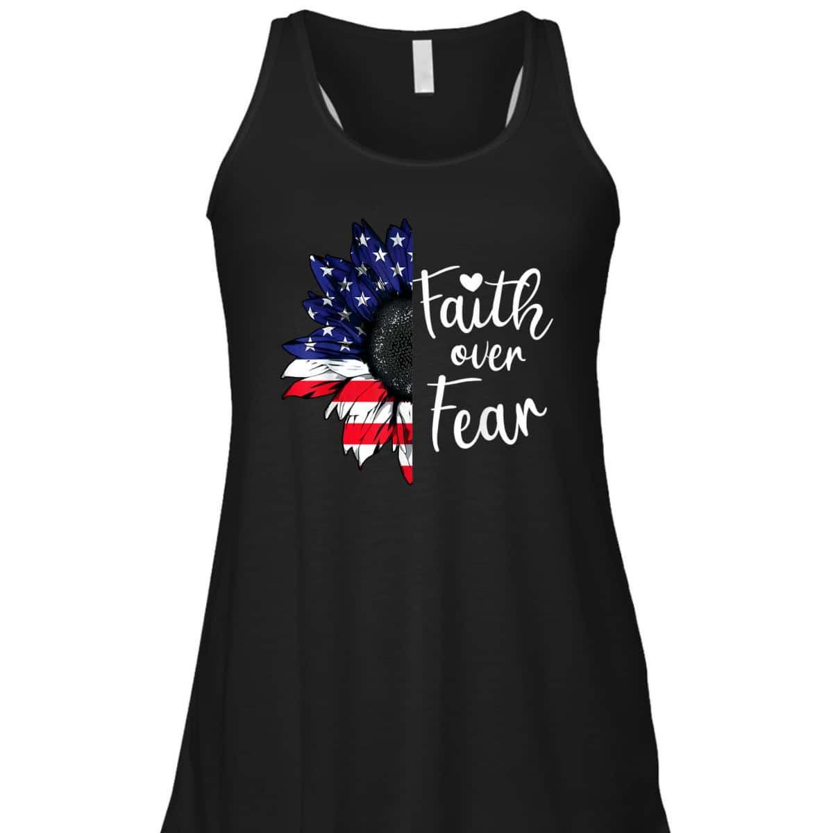 Faith Over Fear Sunflower American US Flag Flower 4th Of July T-Shirt Faith Over Fear Sunflower American US Flag Flower 4th Of July T-Shirt