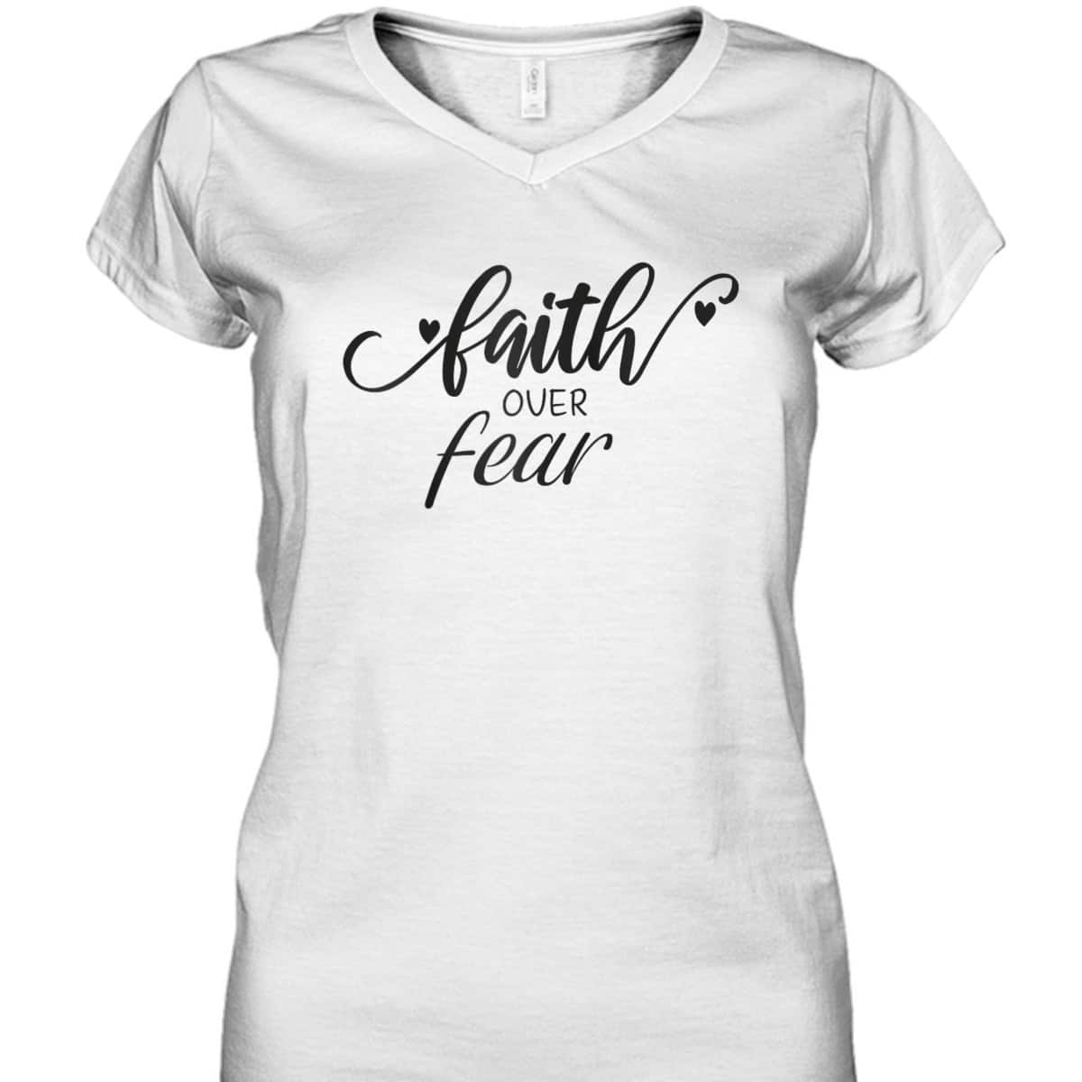 Faith Over Fear T-Shirt Christian Inspirational Vintage Gift Faith Over Fear T-Shirt Christian Inspirational Vintage Gift