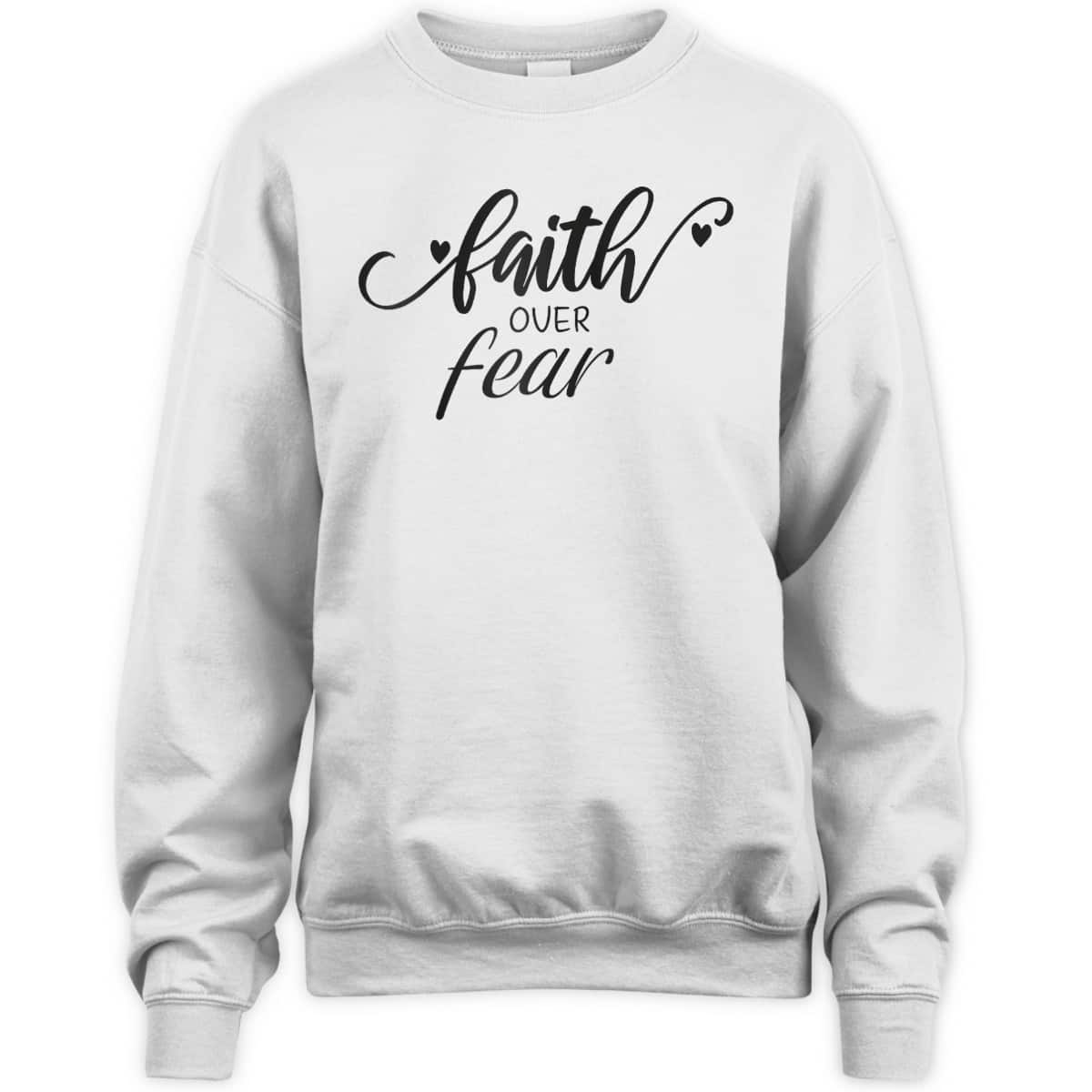 Faith Over Fear T-Shirt Christian Inspirational Vintage Gift Faith Over Fear T-Shirt Christian Inspirational Vintage Gift