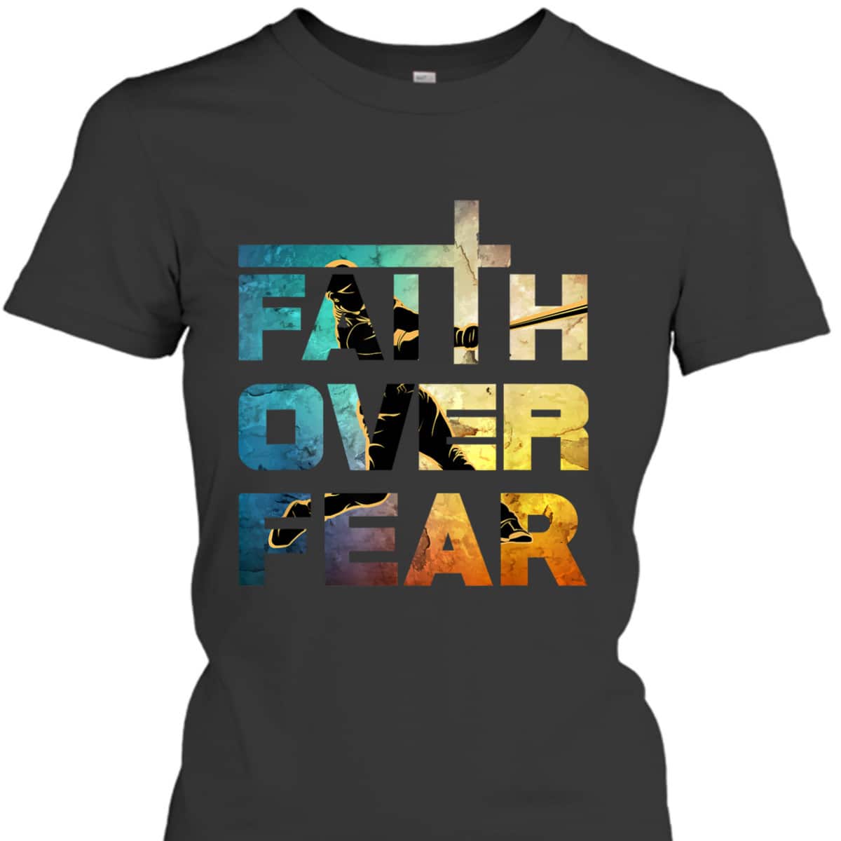 Faith Over Fear Faith Quote Jesus Christ Baseball Lovers T-Shirt Faith Over Fear Faith Quote Jesus Christ Baseball Lovers T-Shirt