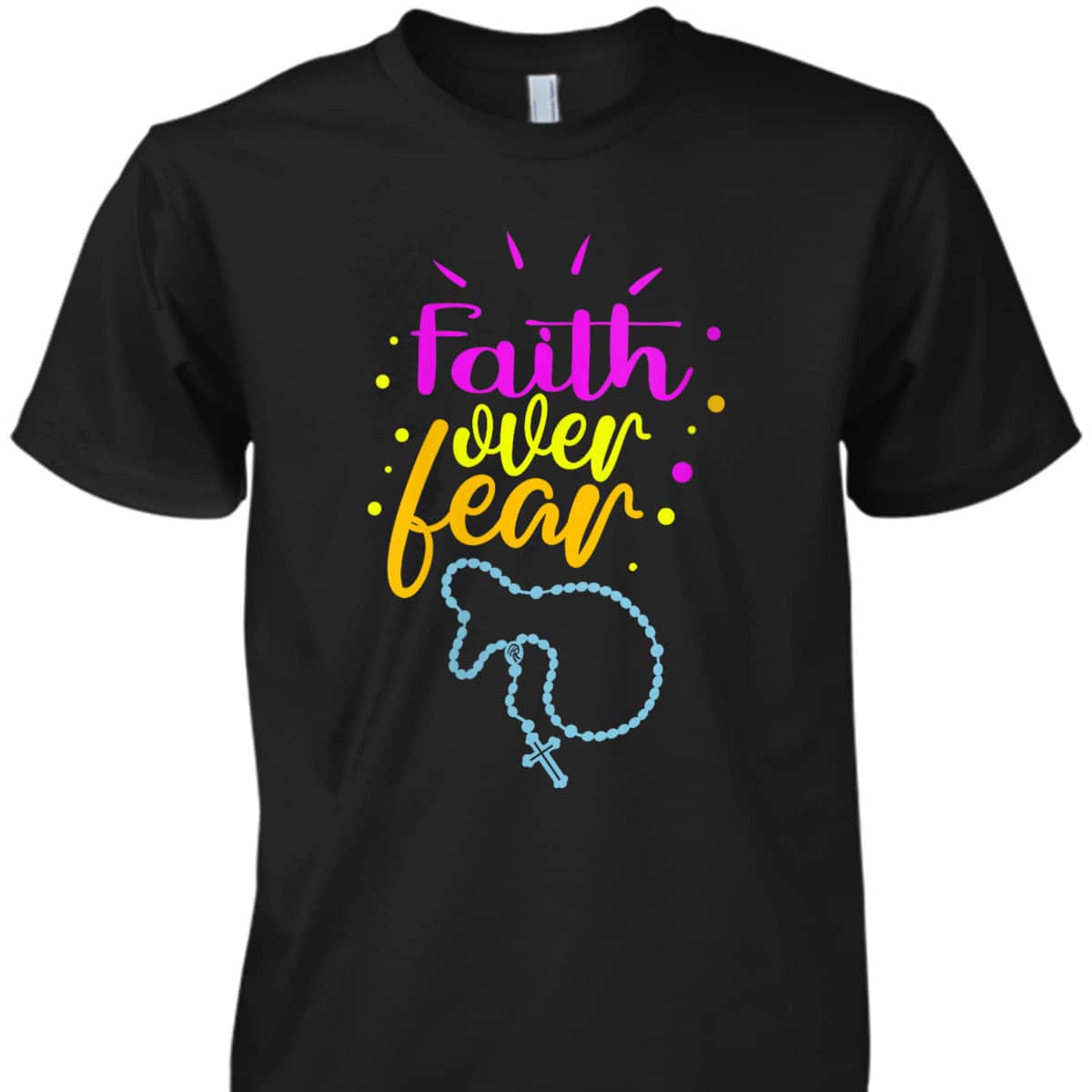 Christian Faith Over Fear T-Shirt Faith Religious Bible Verse Gift
