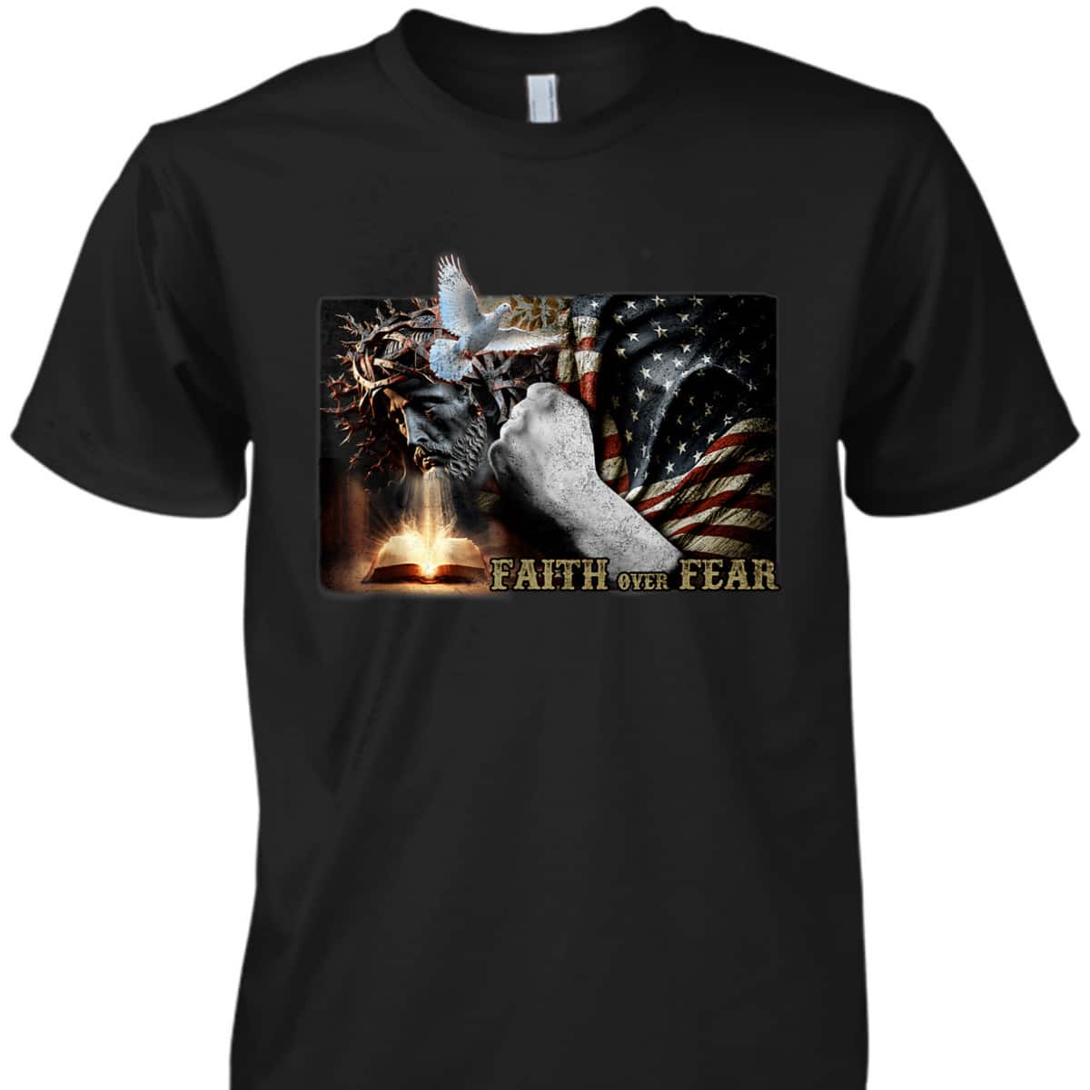 4th Of July Faith Over Fears Jesus USA Flag Patriot Independence Day T-Shirt 4th Of July Faith Over Fears Jesus USA Flag Patriot Independence Day T-Shirt