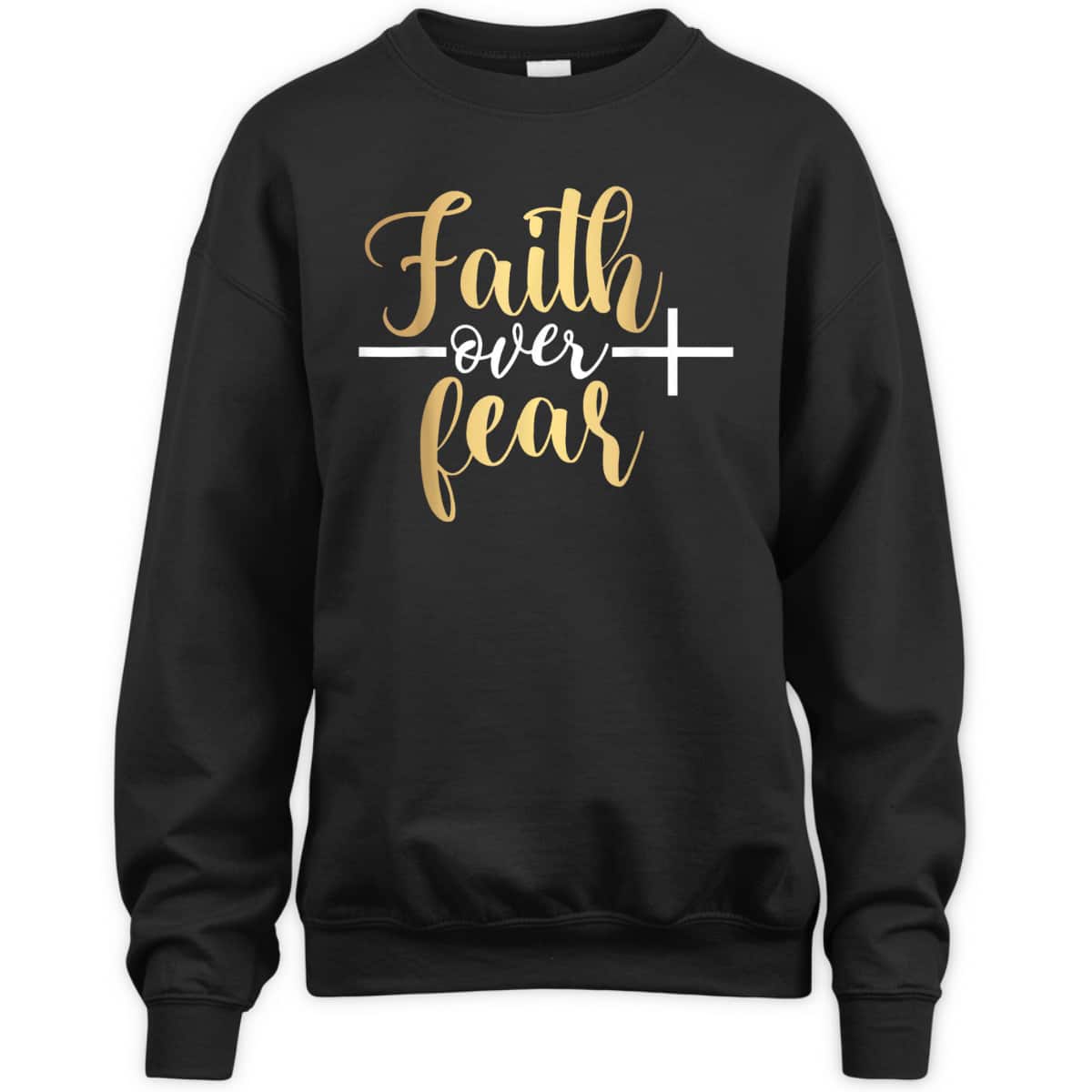 Jesus Christian Cross Faith Over Fear Religious Saying T-Shirt