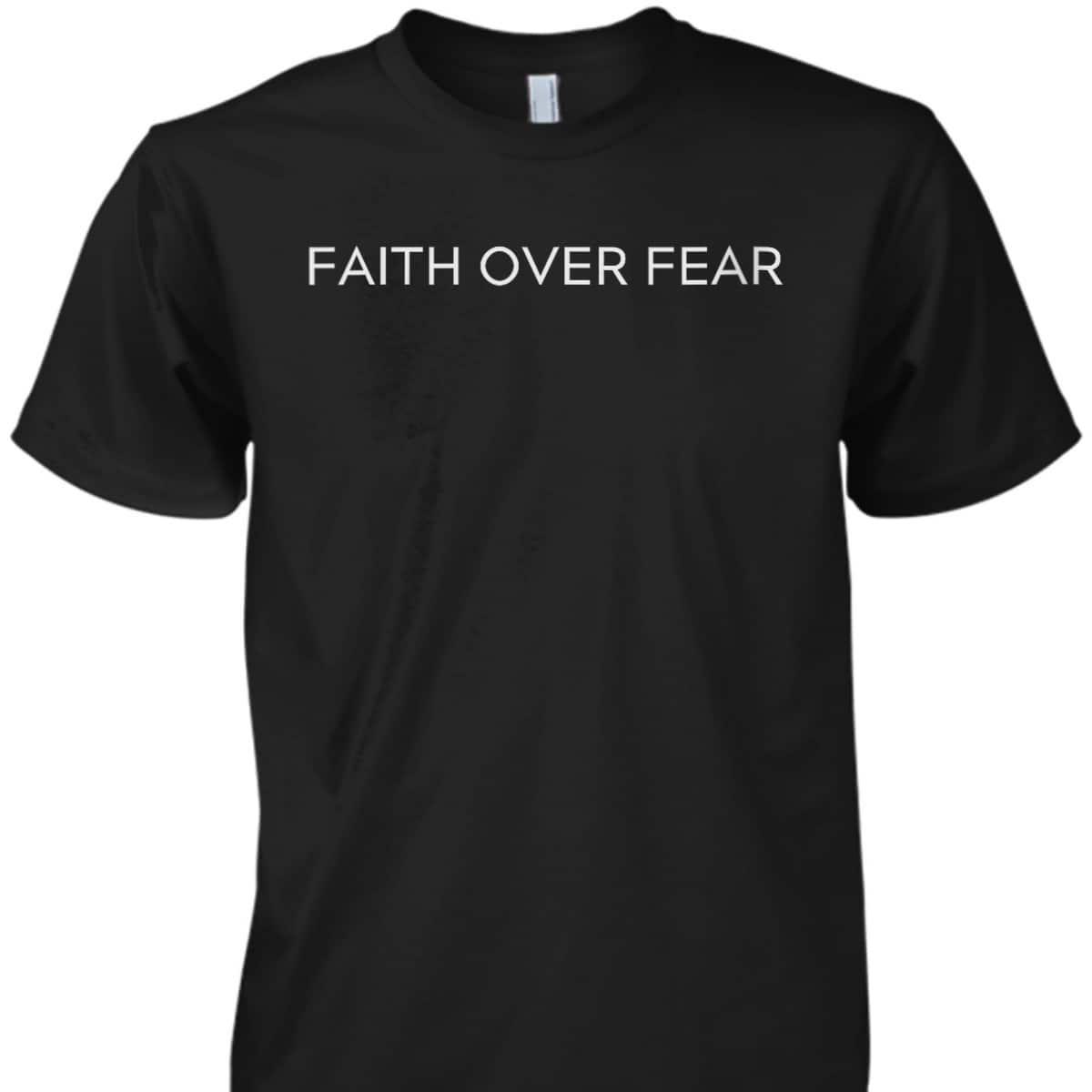 Faith Over Fear Trendy Christian Faith Saying Minimal T-Shirt