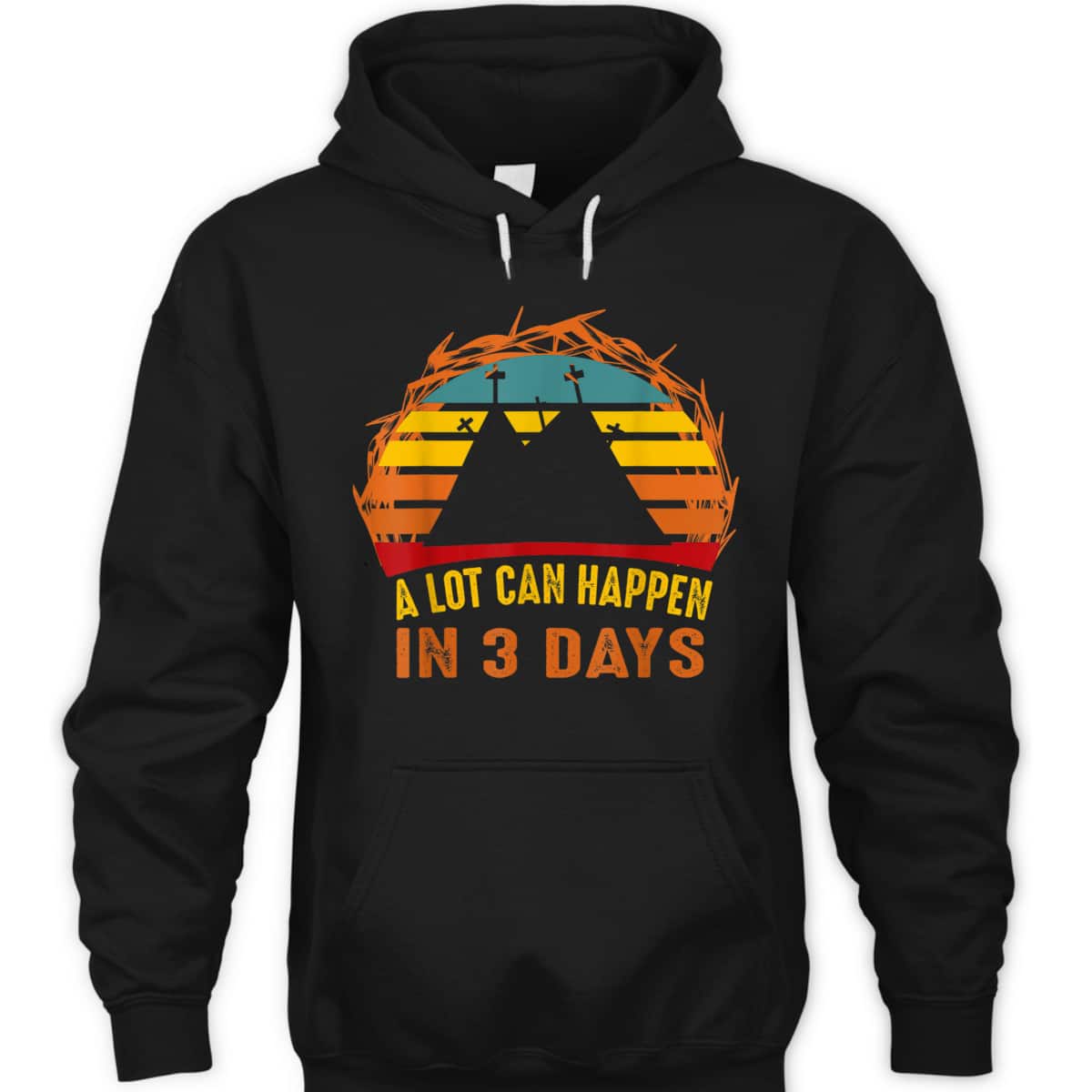 A Lot Can Happen In 3 Days Christian Easter Day T-Shirt A Lot Can Happen In 3 Days Christian Easter Day T-Shirt