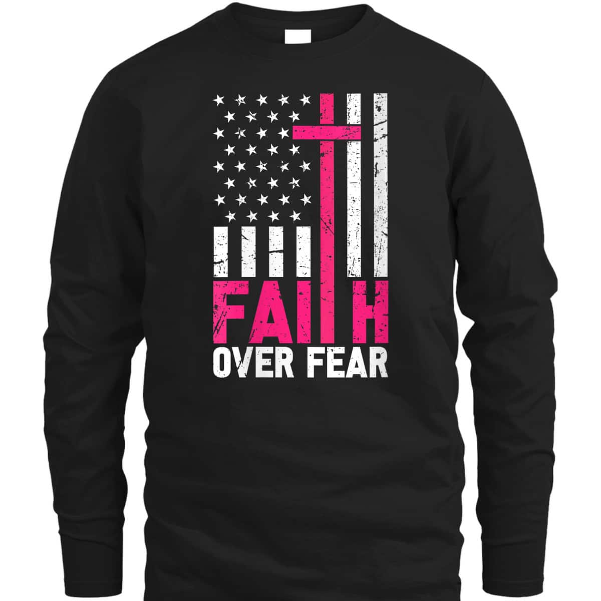 American Flag Pink Breast Cancer Awareness Faith Over Fear T-Shirt
