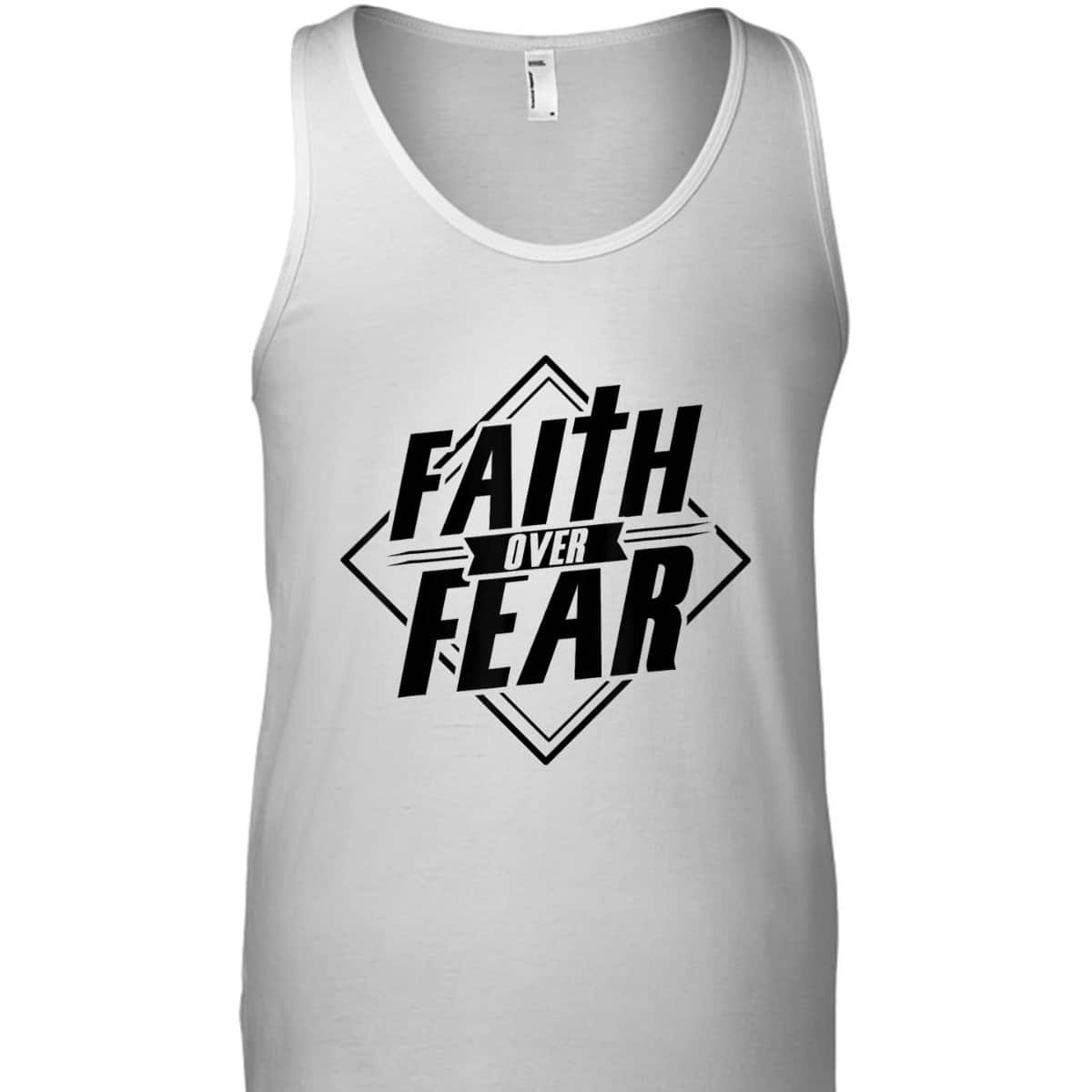 Faith Over Fear Christian Faith Hope Belief Religious T-Shirt
