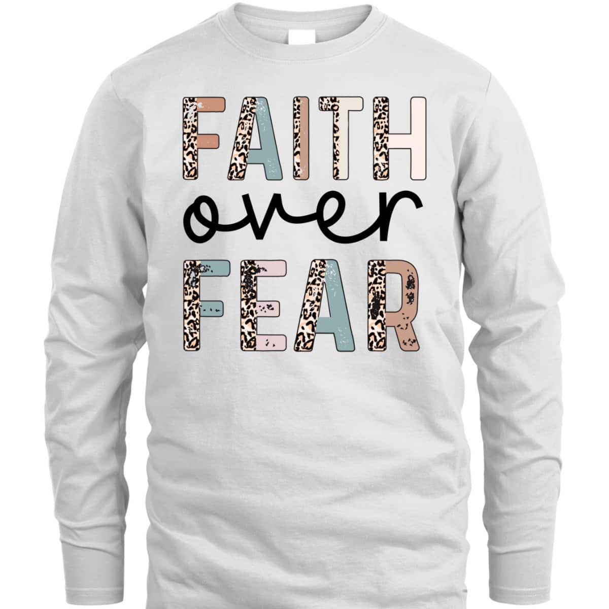 Cute Leopard Faith Over Fear Christian Religious T-Shirt Cute Leopard Faith Over Fear Christian Religious T-Shirt