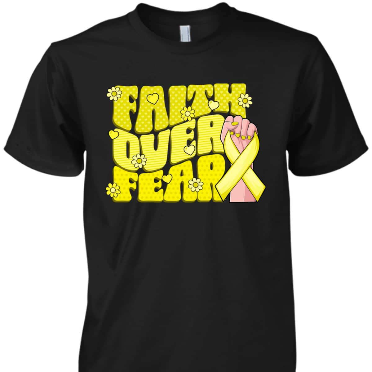 Faith Over Fear Yellow Ribbon Sarcoma Bone Cancer Awareness T-Shirt Faith Over Fear Yellow Ribbon Sarcoma Bone Cancer Awareness T-Shirt