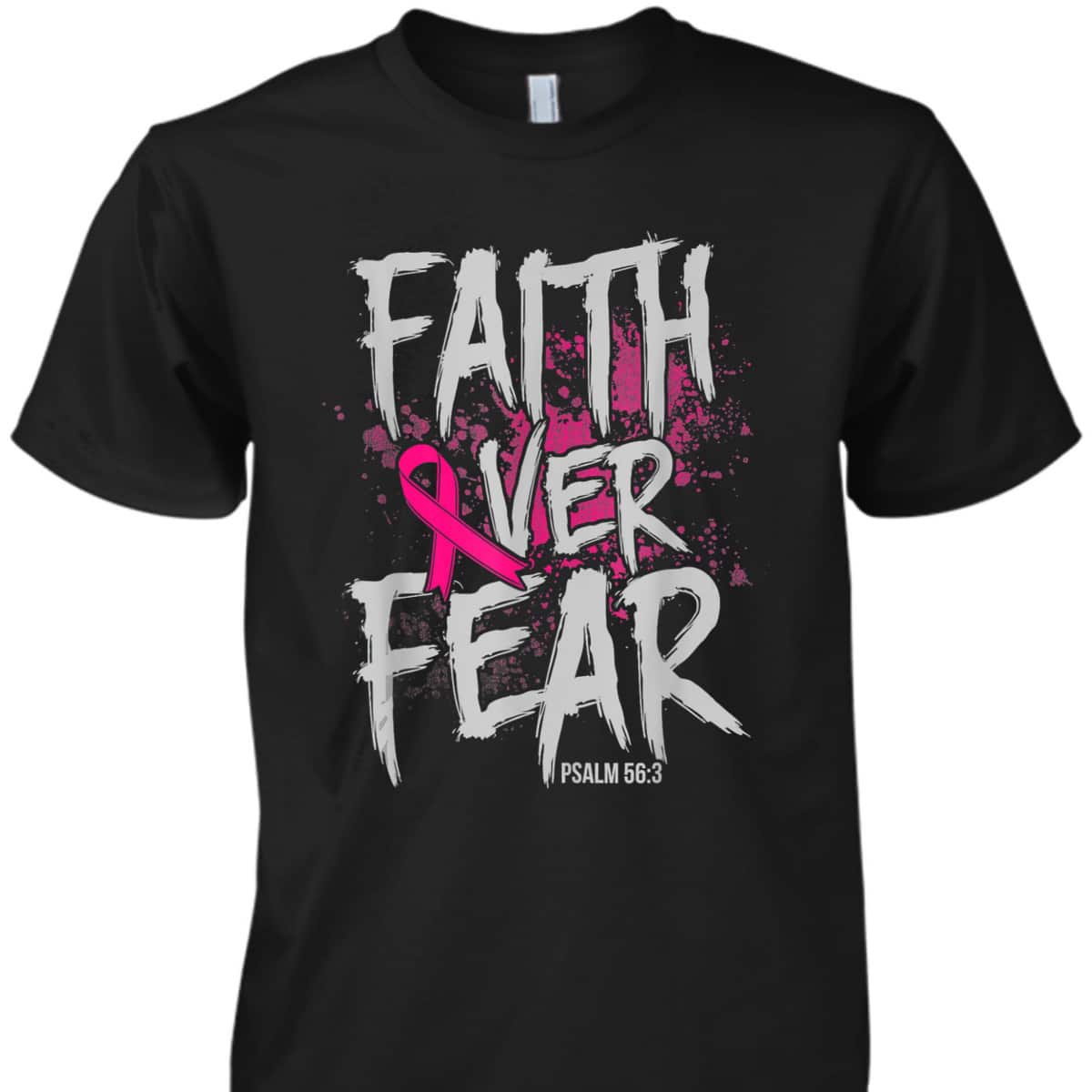 Christian Breast Cancer Faith Over Fear T-Shirt Pink Ribbon