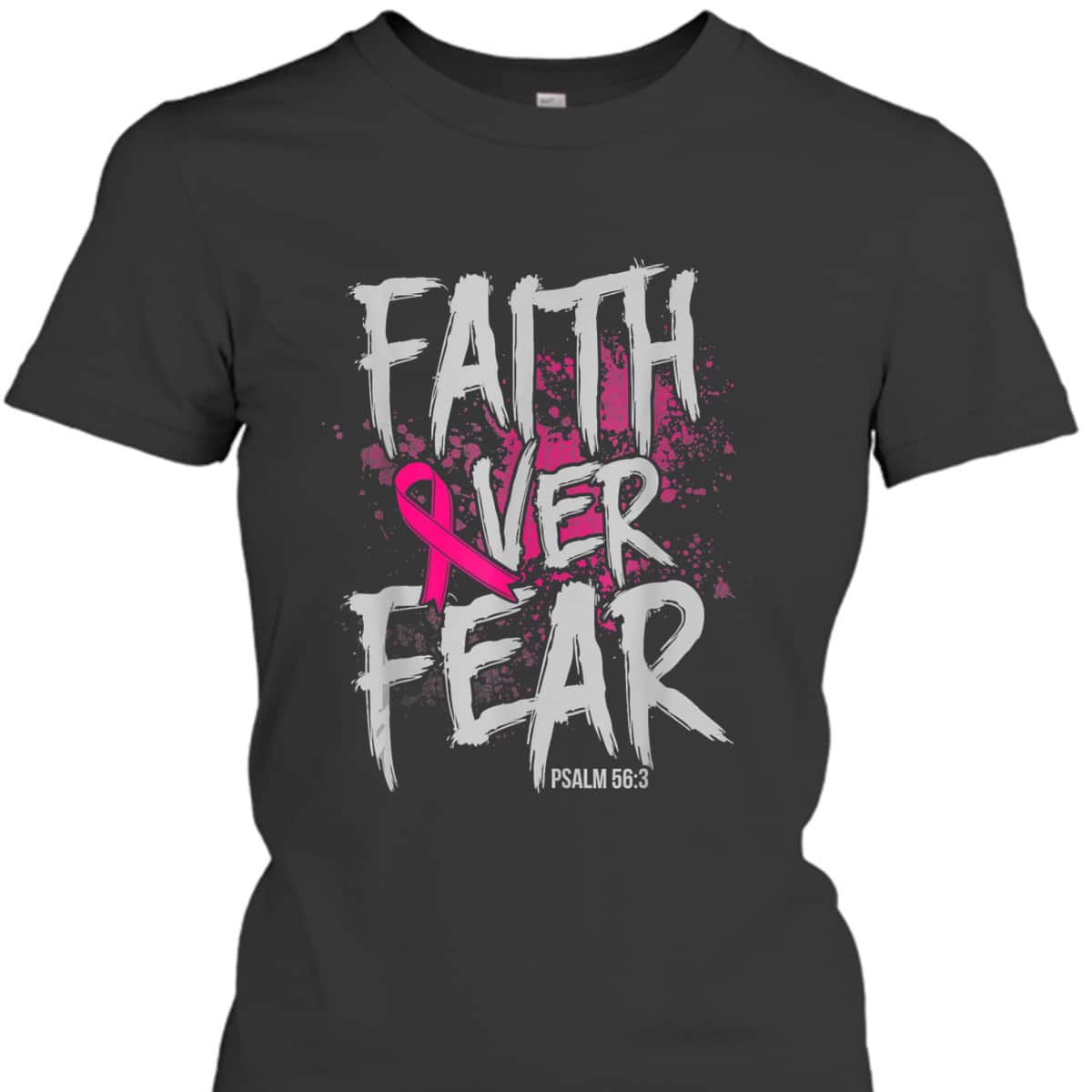 Christian Breast Cancer Faith Over Fear T-Shirt Pink Ribbon Christian Breast Cancer Faith Over Fear T-Shirt Pink Ribbon