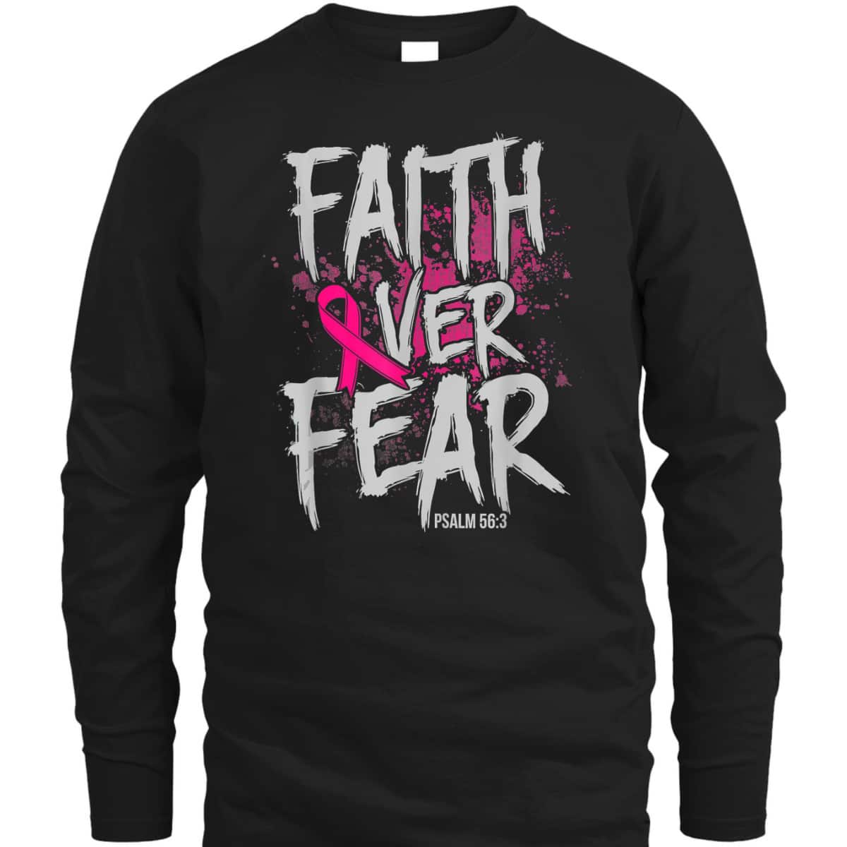 Christian Breast Cancer Faith Over Fear T-Shirt Pink Ribbon