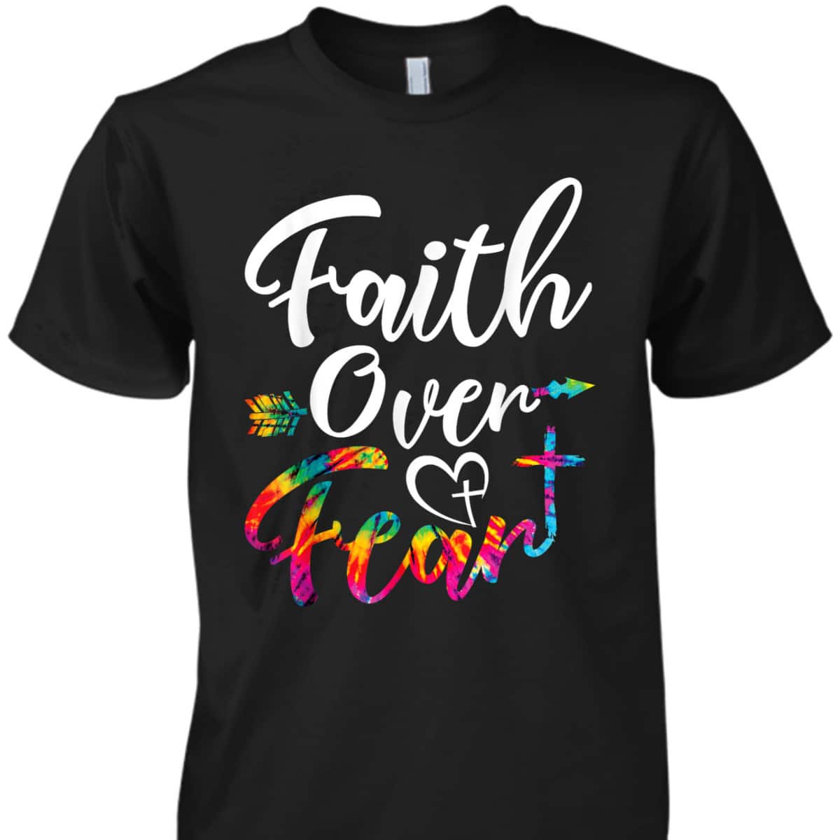 Faith Over Fear Tie Dye Lettering Christian Inspirational T-Shirt