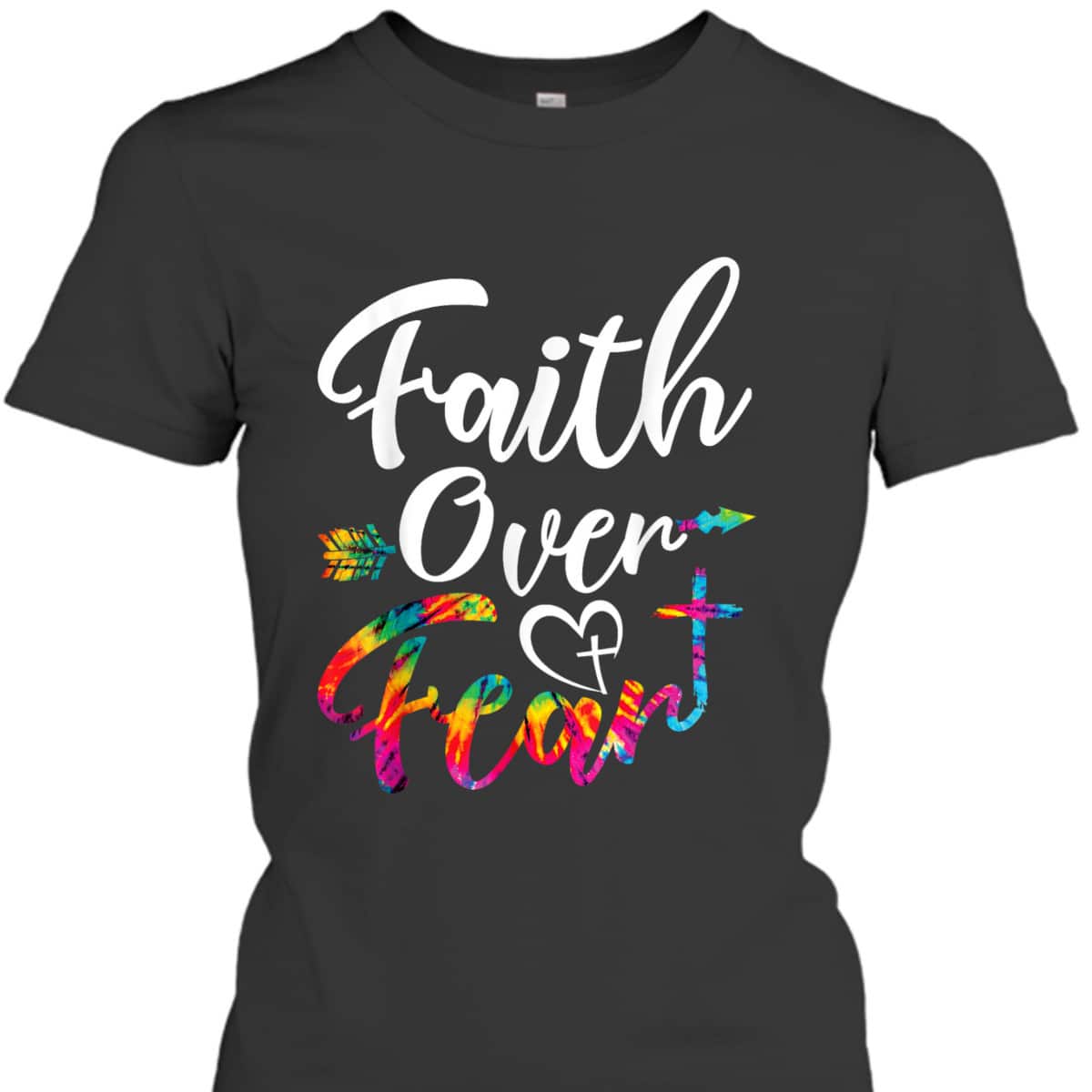 Faith Over Fear Tie Dye Lettering Christian Inspirational T-Shirt