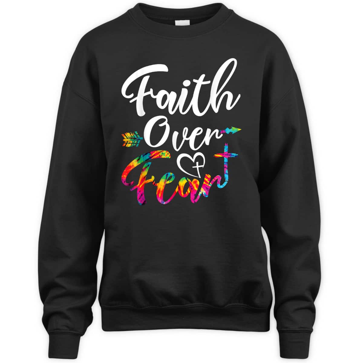 Faith Over Fear Tie Dye Lettering Christian Inspirational T-Shirt Faith Over Fear Tie Dye Lettering Christian Inspirational T-Shirt