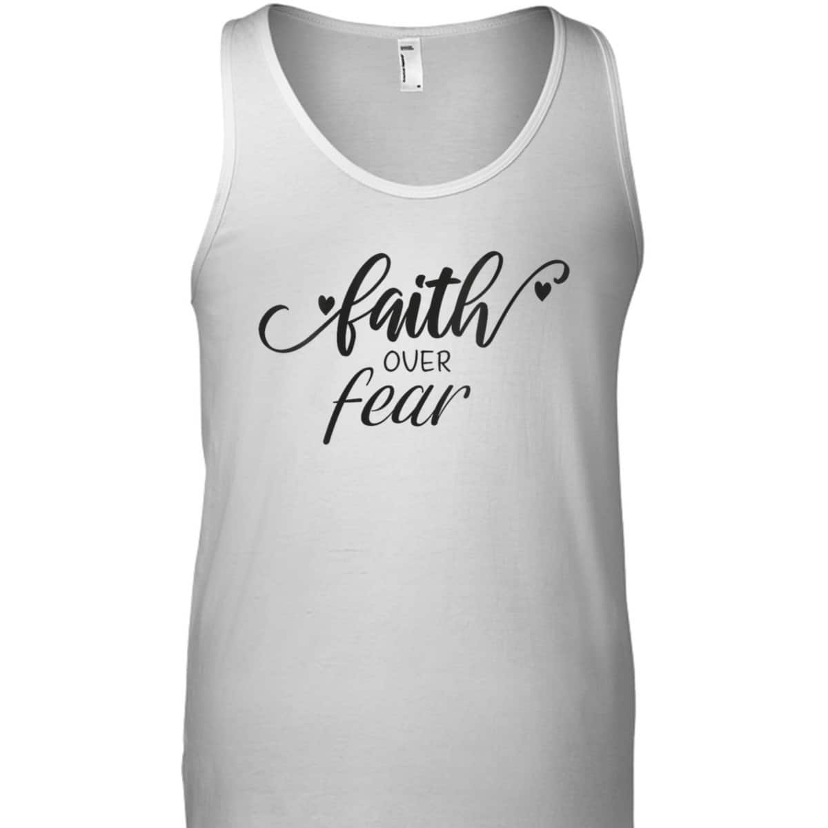 Faith Over Fear T-Shirt Christian Faith Inspirational Gift Faith Over Fear T-Shirt Christian Faith Inspirational Gift