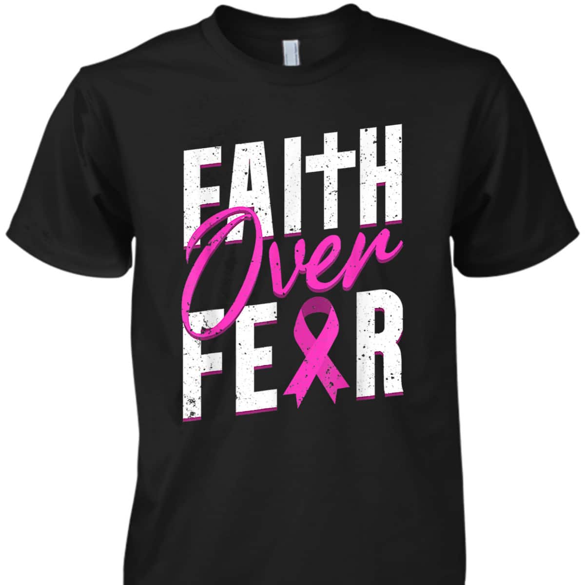 Pink Ribbon Christian Cross Faith Over Fear Breast Cancer Awareness T-Shirt