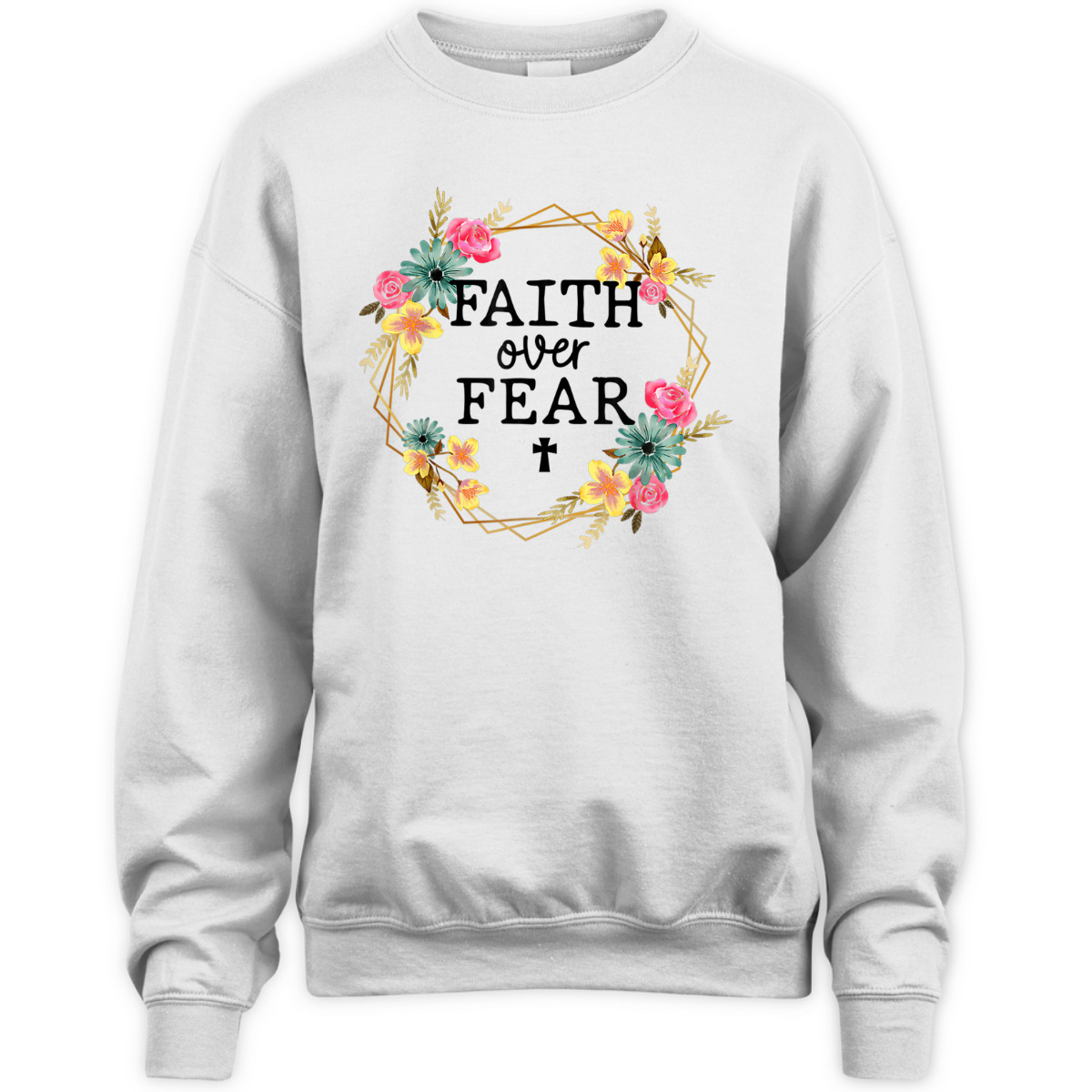 Faith Over Fear Floral Wreath Jesus Religion Christian T-Shirt