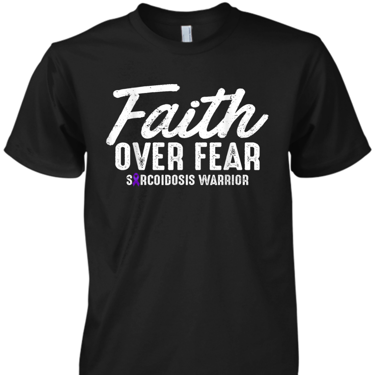 Faith Over Fear Sarcoidosis Warrior Sarcoidosis Awareness T-Shirt